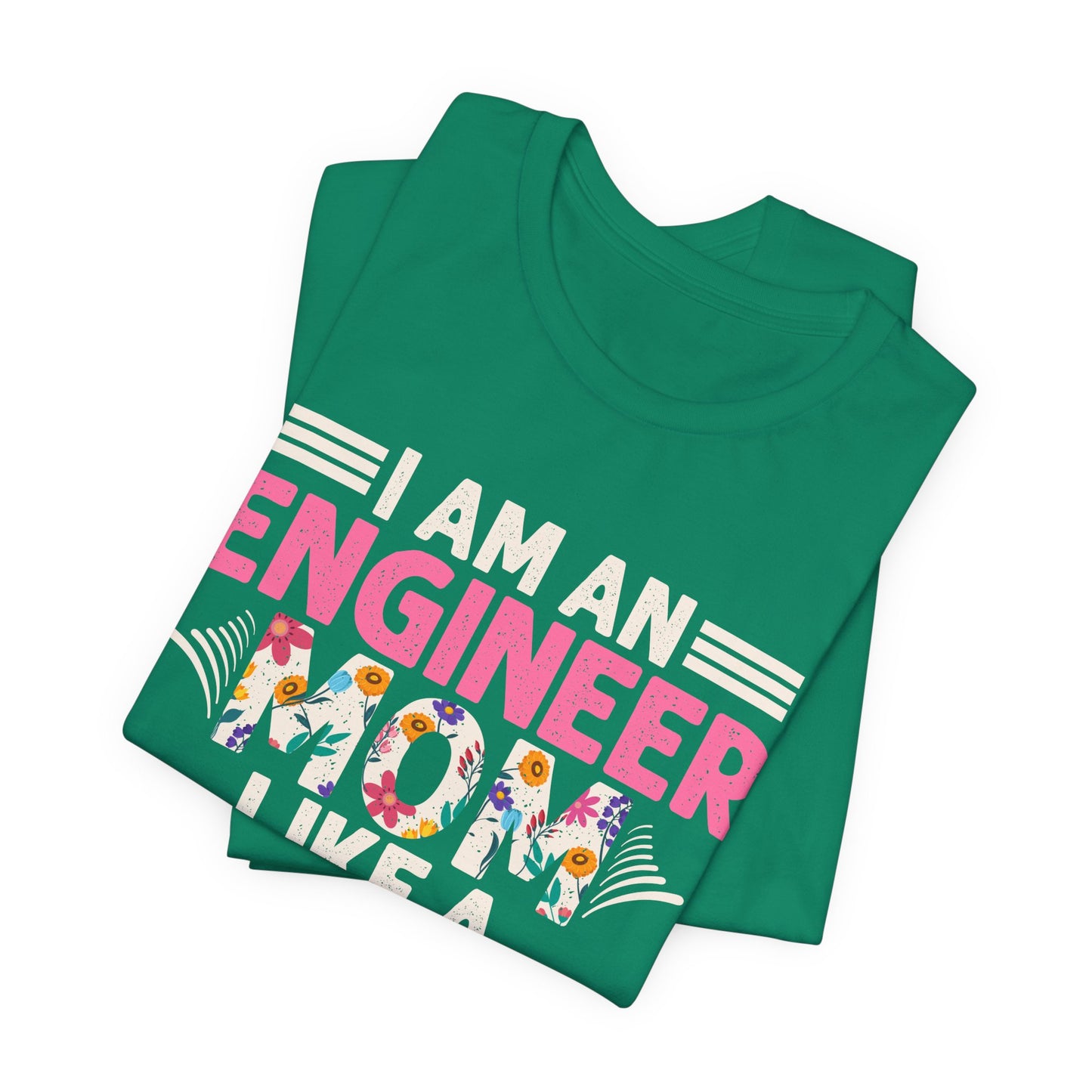 I'm An Engineer Mom Like A Normal Mom, But Way Cooler - Unisex Jersey Short Sleeve Tee - 13661