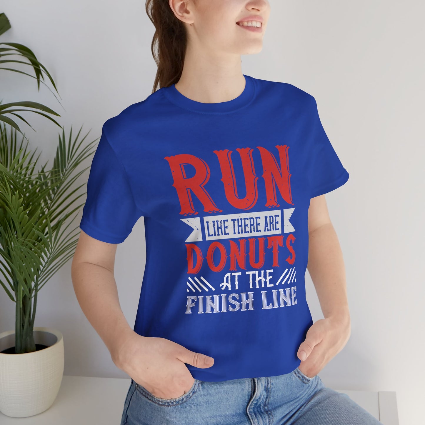 Run Like There Are Donuts At The Finish Line - Unisex Jersey Short Sleeve Tee