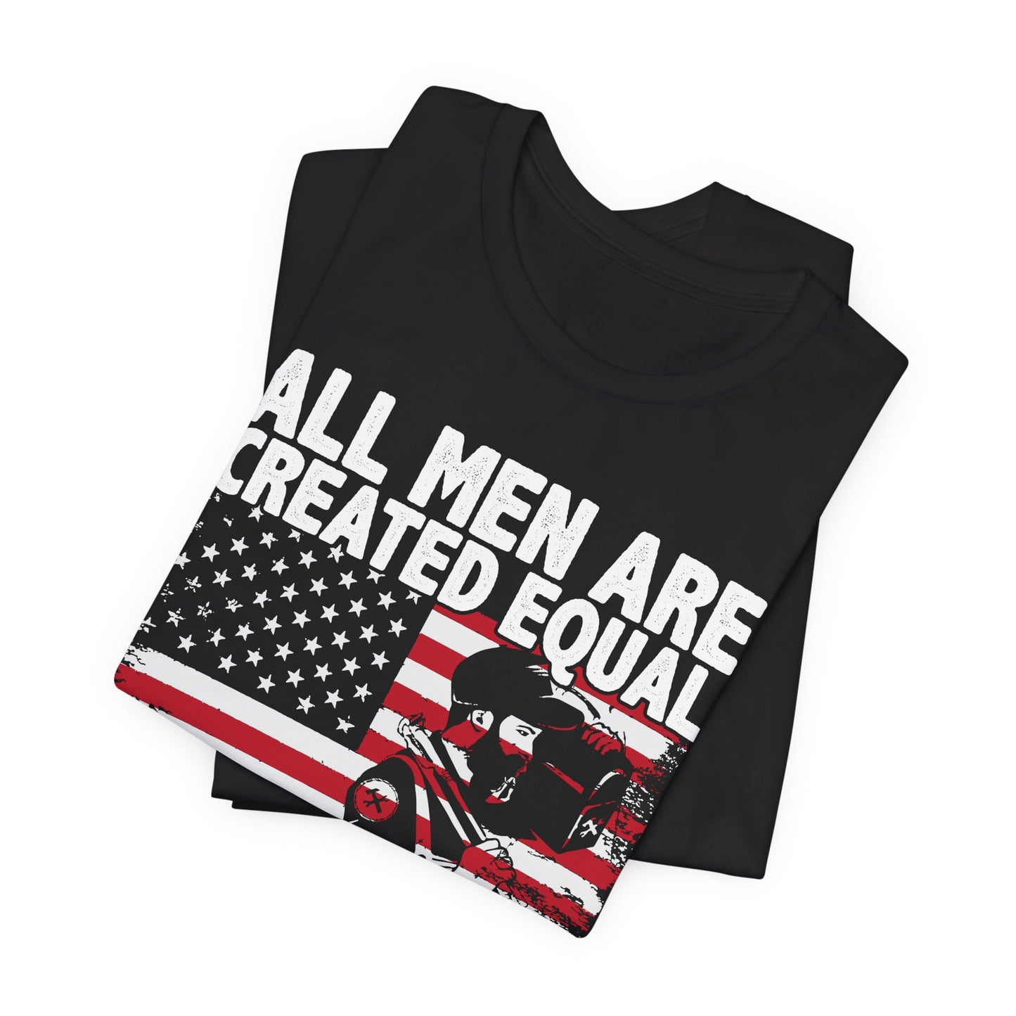 Engineer: All men Are Created Equal, Then Some Become Professional Engineer - Unisex Jersey Short Sleeve Tee - 13659