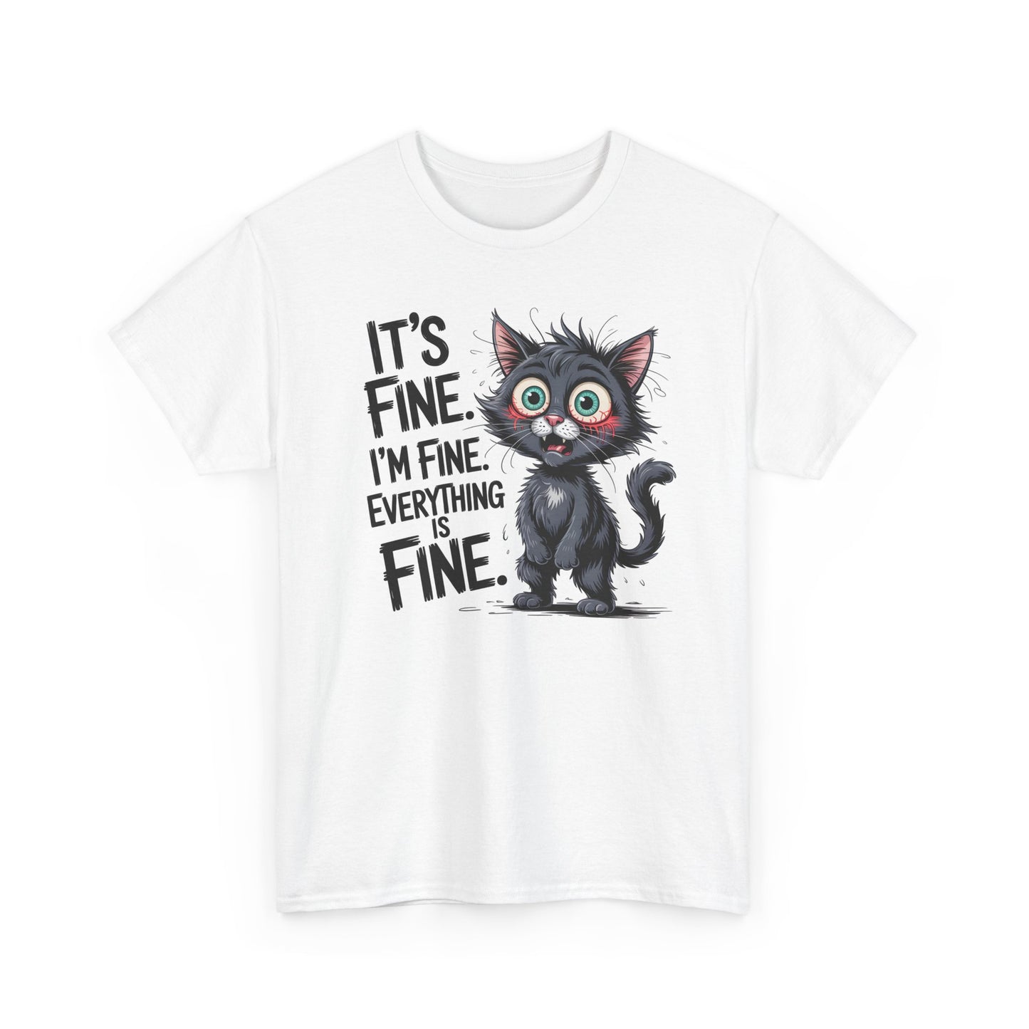 It’s Fine T-Shirt — Funny Black Cat Graphic Tee, “I’m Fine Everything Is Fine” Cat Lover Gift  - 14868