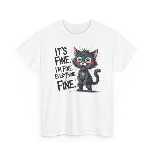 It’s Fine T-Shirt — Funny Black Cat Graphic Tee, “I’m Fine Everything Is Fine” Cat Lover Gift  - 14868