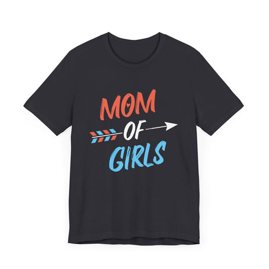 Mom Of Girls - Unisex Jersey Short Sleeve Tee