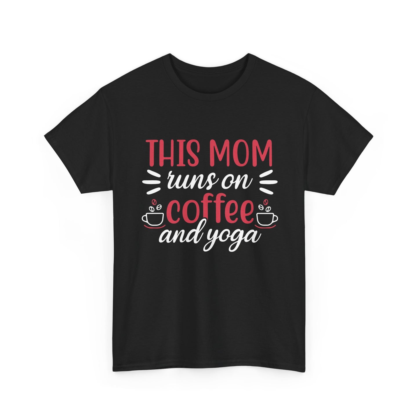 This Mom Runs on Coffee and Yoga T-Shirt – Funny Mother’s Day Gift Tee - 14881