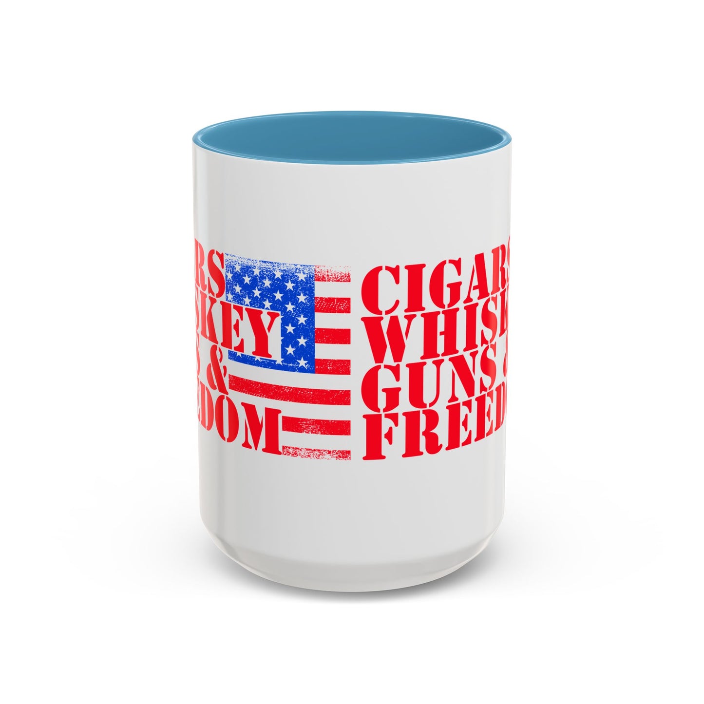 Patriotic Coffee Mug - Perfect Gift for Freedom Lovers, Funny Quote Mug, Americana Drinkware, Whiskey and Cigars Mug - 13891