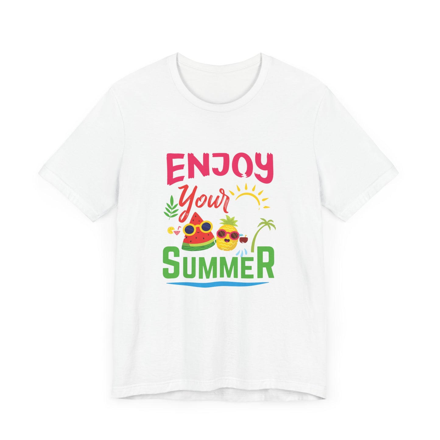 Enjoy Your Summer - Unisex Jersey Short Sleeve Tee