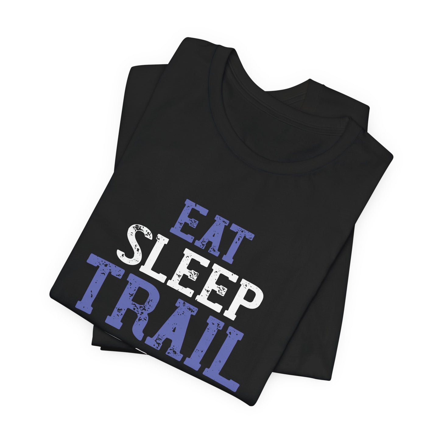 Eat, Sleep, Trail Run, Repeat - Unisex Jersey Short Sleeve Tee