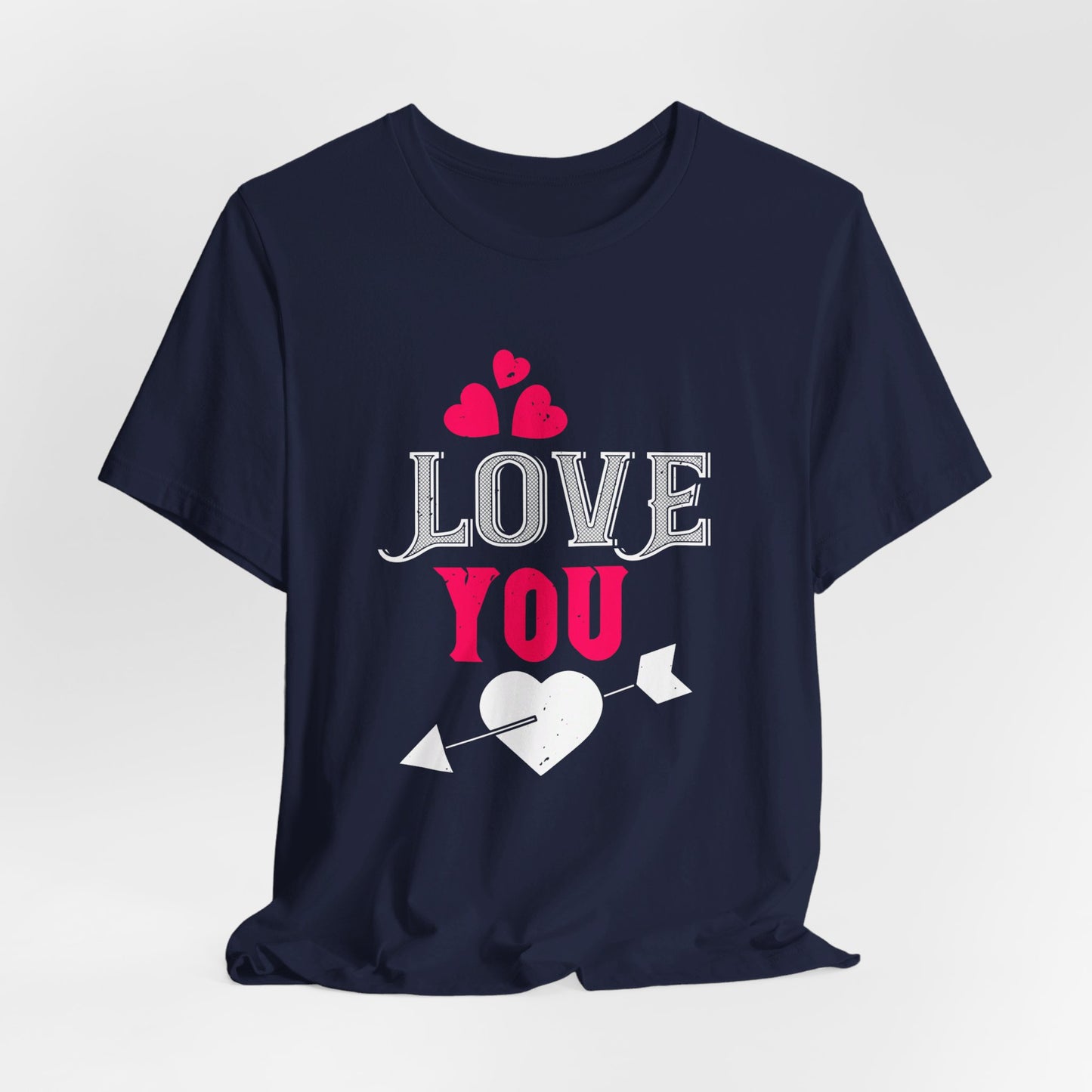 Love You - Unisex Jersey Short Sleeve Tee