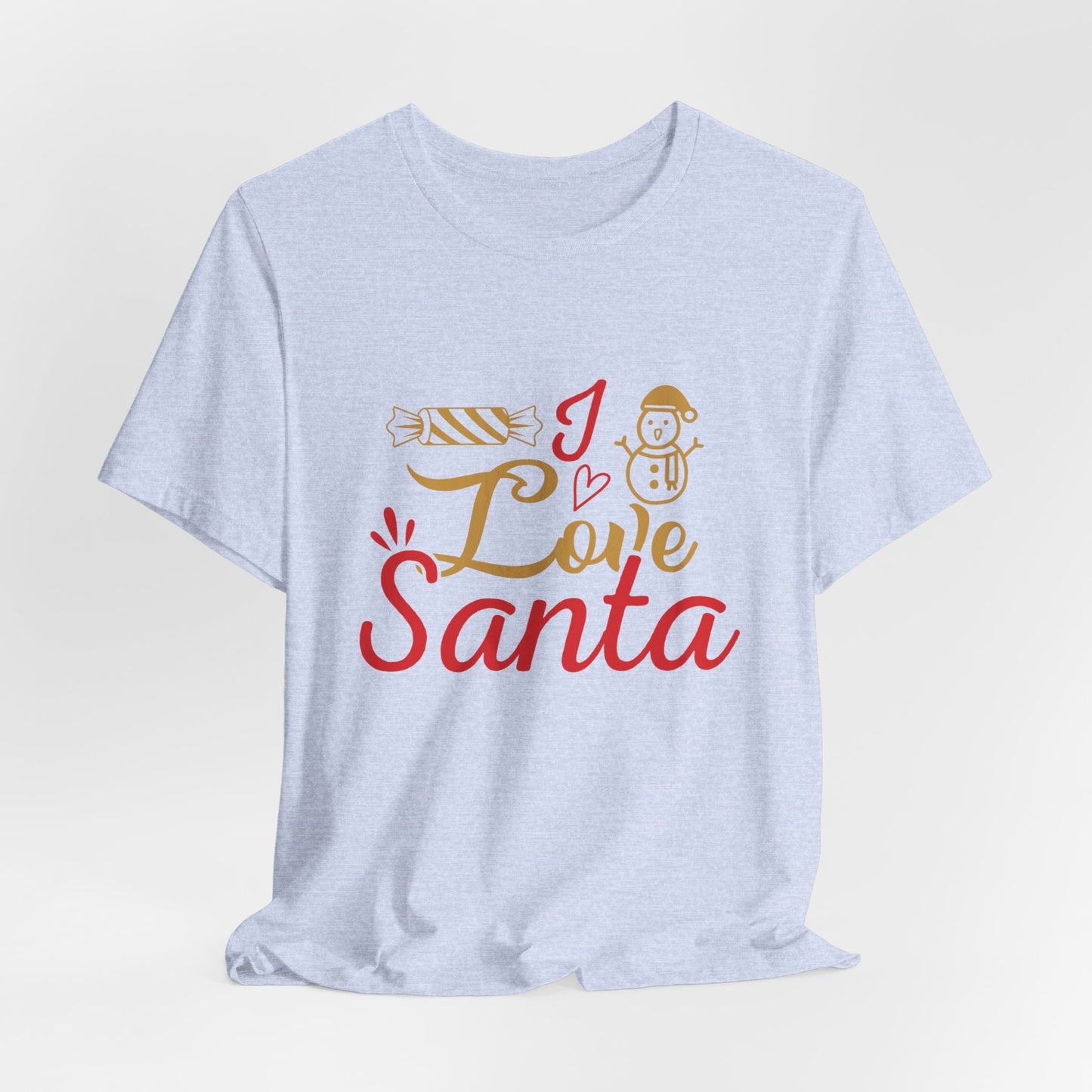 I Love Santa - Unisex Jersey Short Sleeve Tee