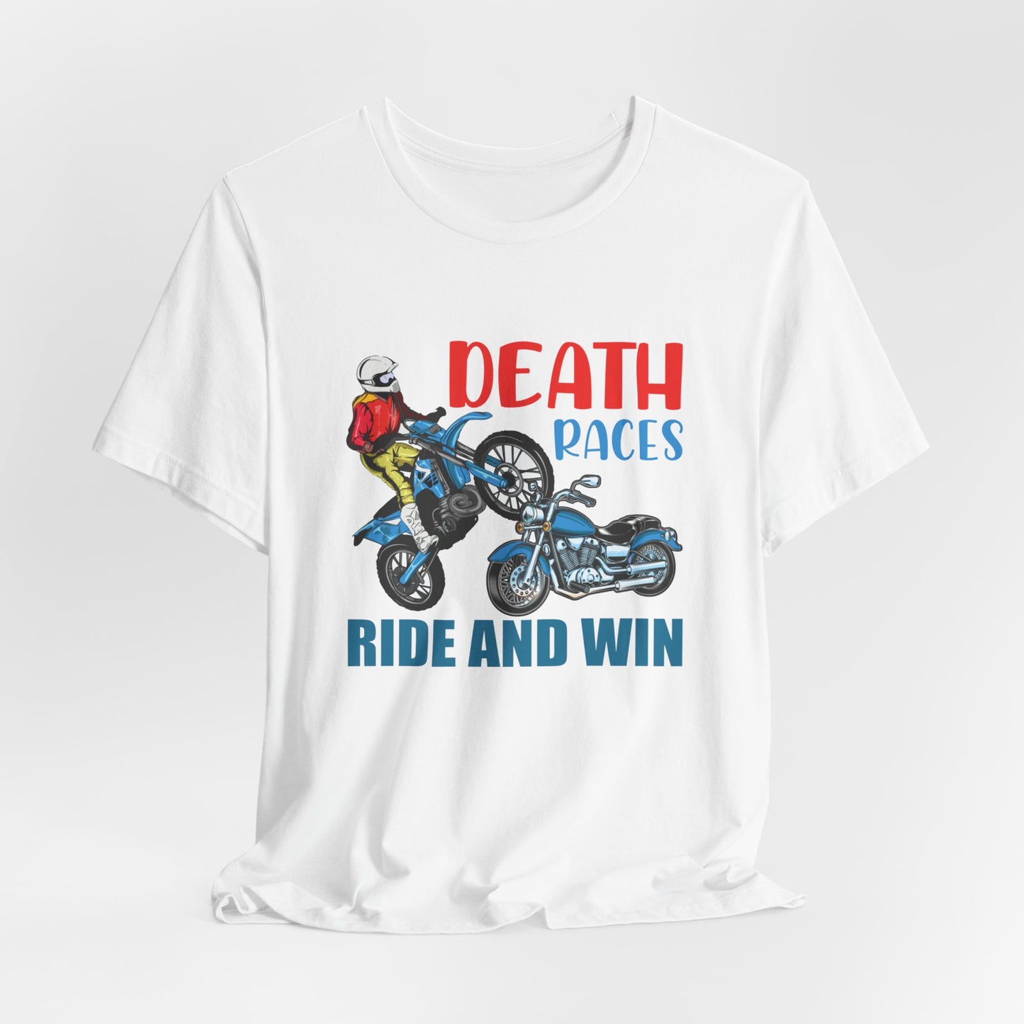 Death Races, Ride and Win - Unisex Jersey Short Sleeve Tee