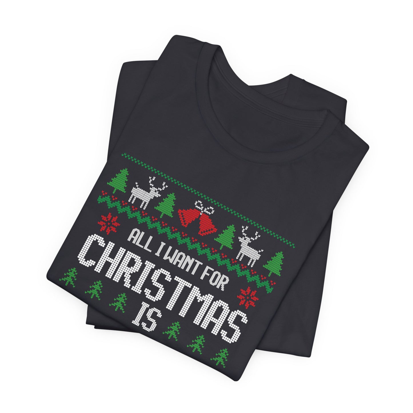 All I Want For Christmas Is Your Text Line 2 - Unisex Jersey Short Sleeve Tee