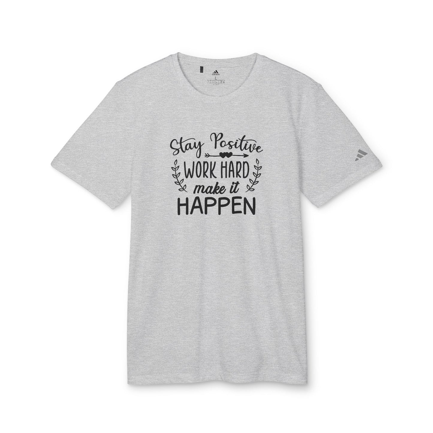 Stay Positive, Work Hard, Make It Happen - Adidas Unisex Sport T-shirt