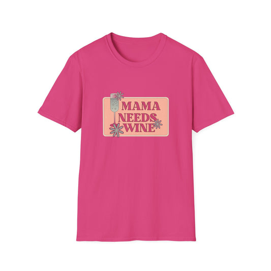 Mama Need Wine - Unisex Softstyle T-Shirt - 11778