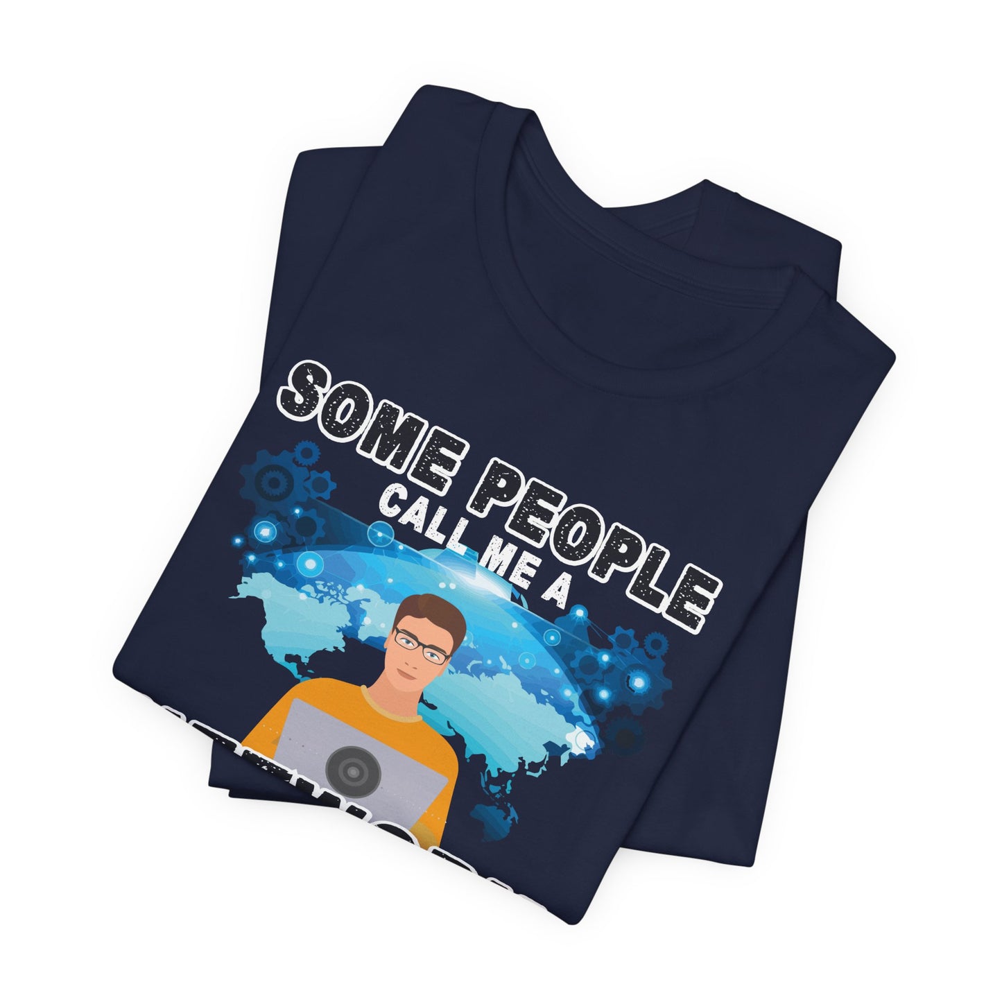 Engineer: Some People Call Me A Network Engineer, The Most Important Call Me Dad - Unisex Jersey Short Sleeve Tee - 13622