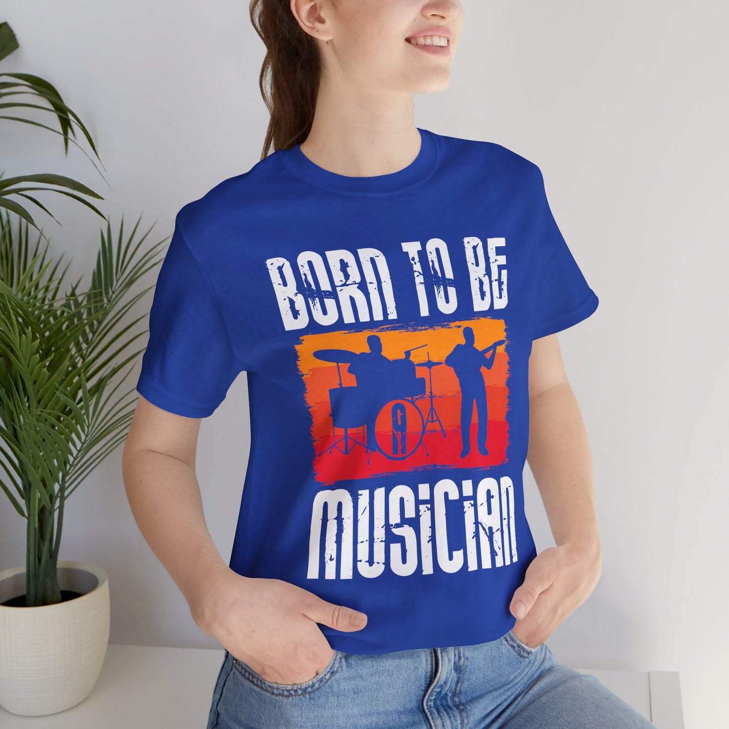 Born To Be A Musician - Unisex Jersey Short Sleeve Tee