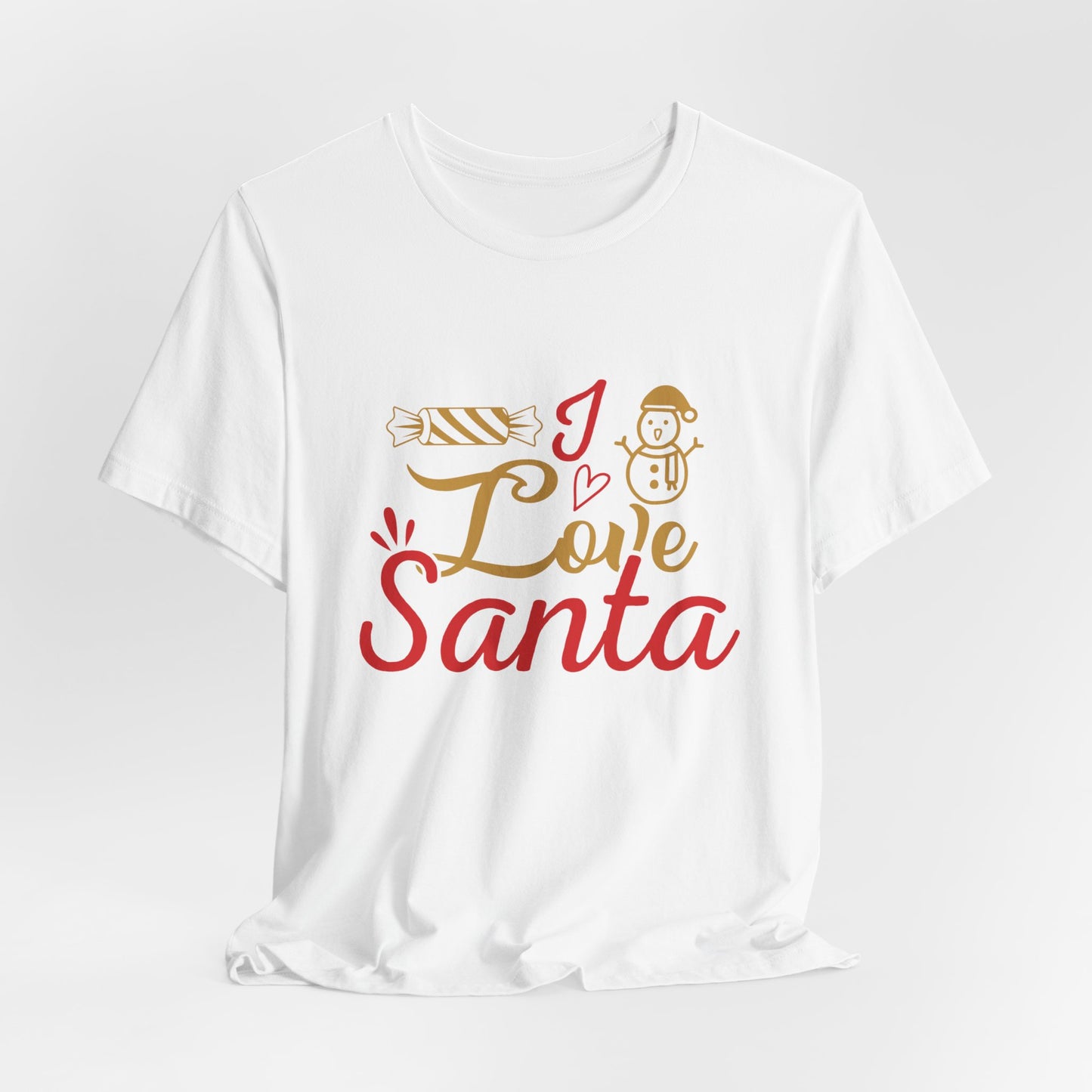 I Love Santa - Unisex Jersey Short Sleeve Tee