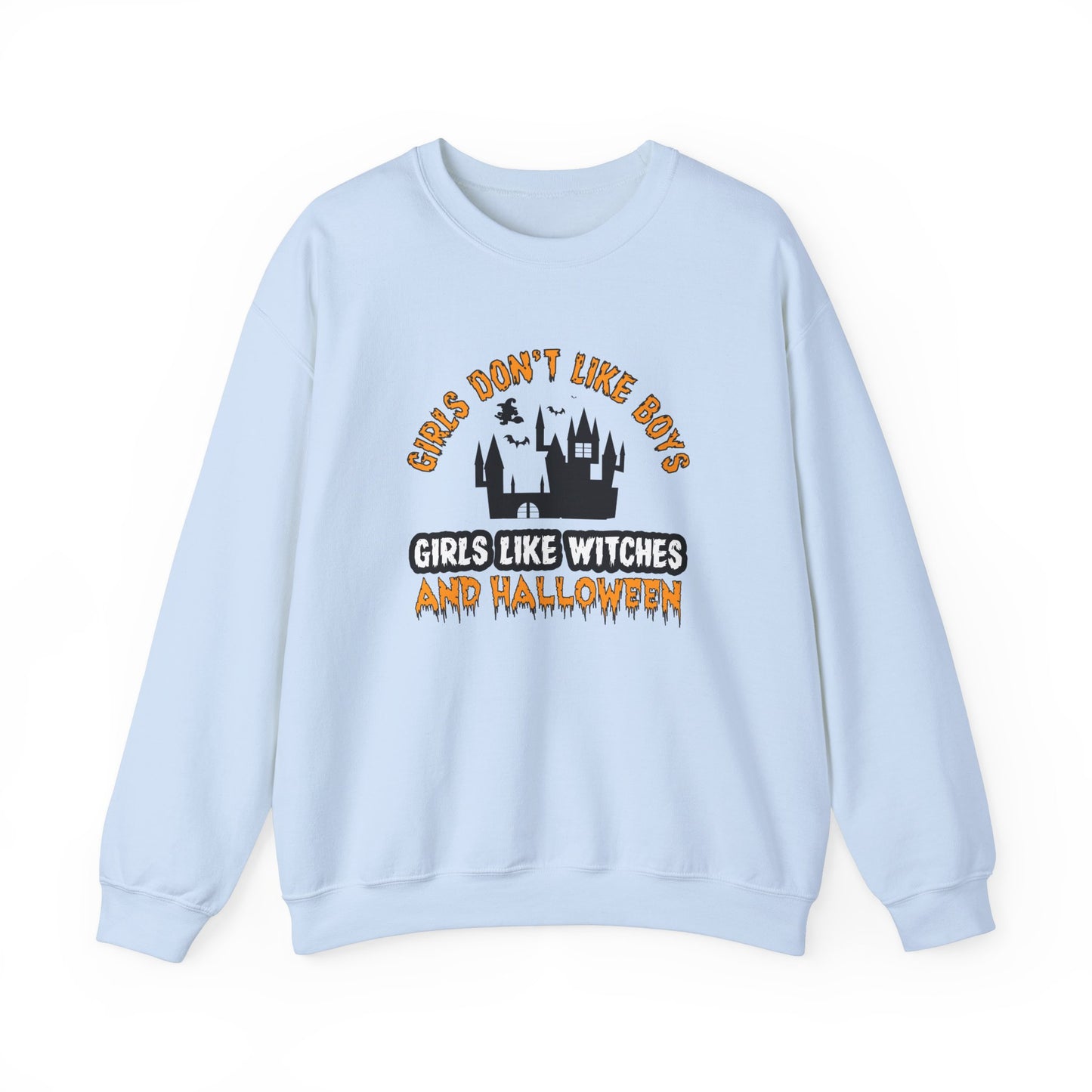 Girls Don't Like Boys. Girls Like Witches and Halloween - Unisex Heavy Blend™ Crewneck Sweatshirt