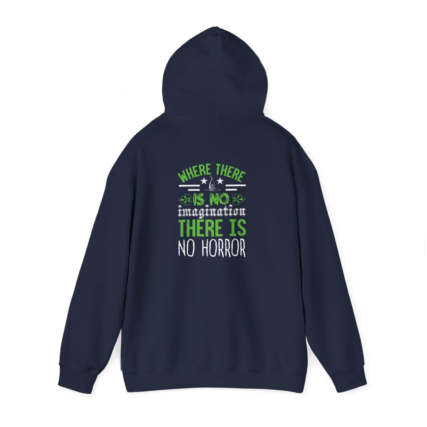 Where There Is No Imagination, There Is No Horror - Unisex Heavy Blend™ Hooded Sweatshirt - 13759