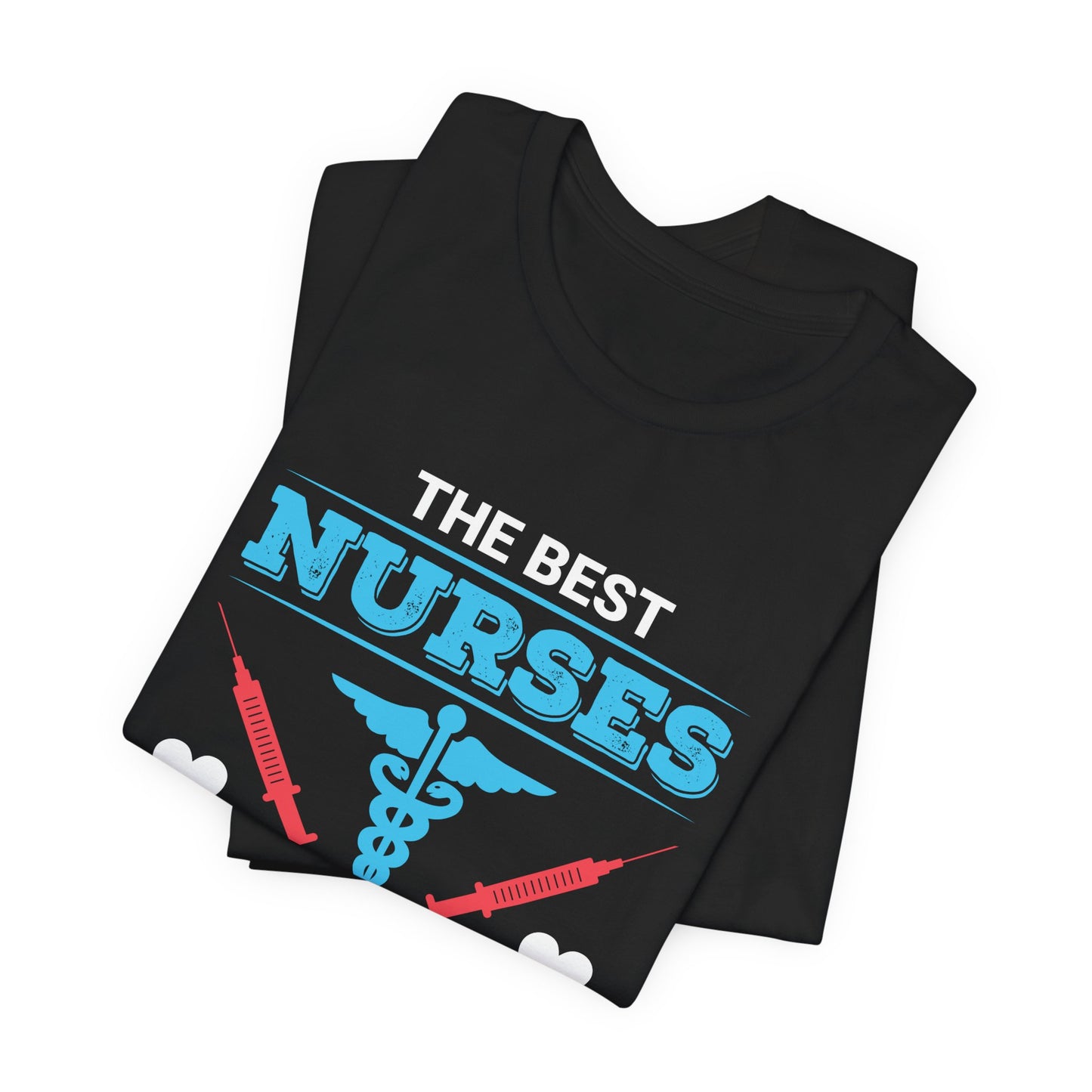 Best Nurses Are Classy, Sassy And A Bit Smart Assy - Unisex Jersey Short Sleeve Tee - 13335
