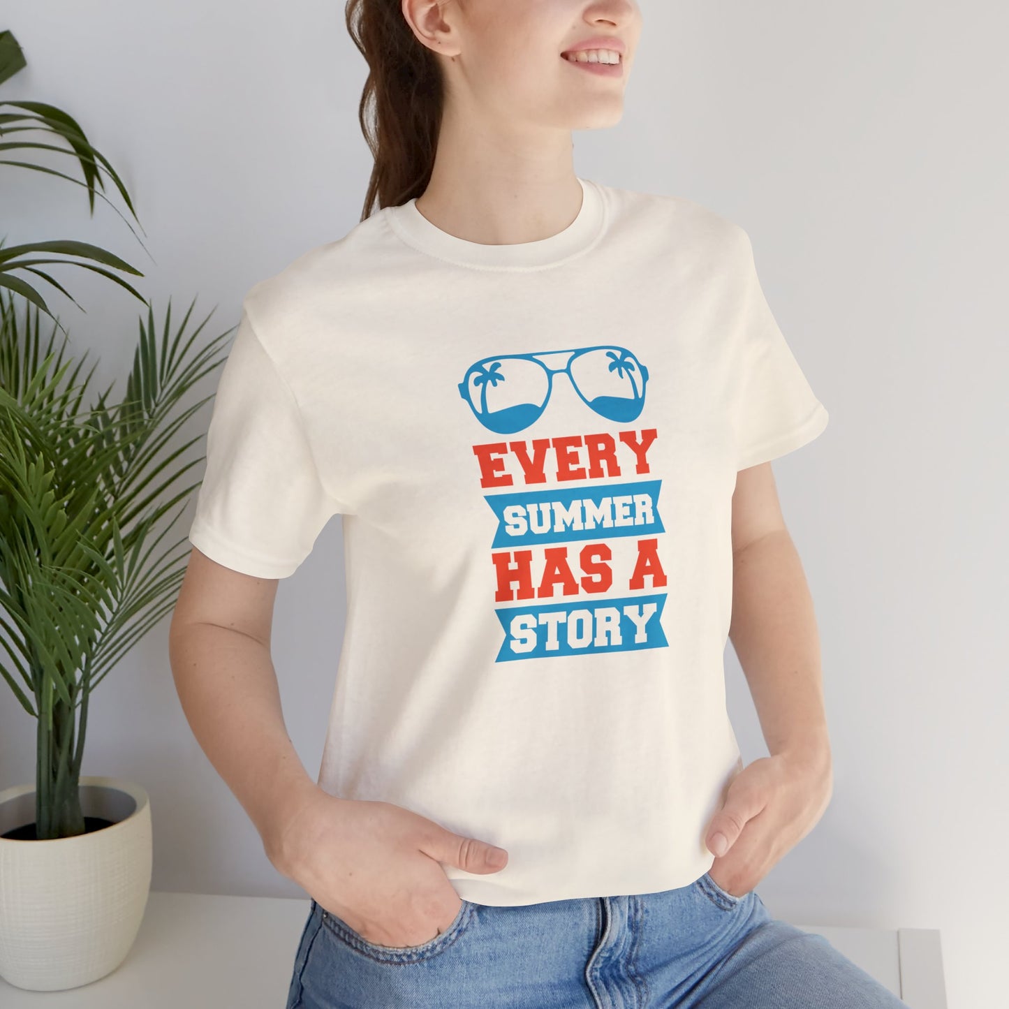 Every Summer Has A Story - Unisex Jersey Short Sleeve Tee