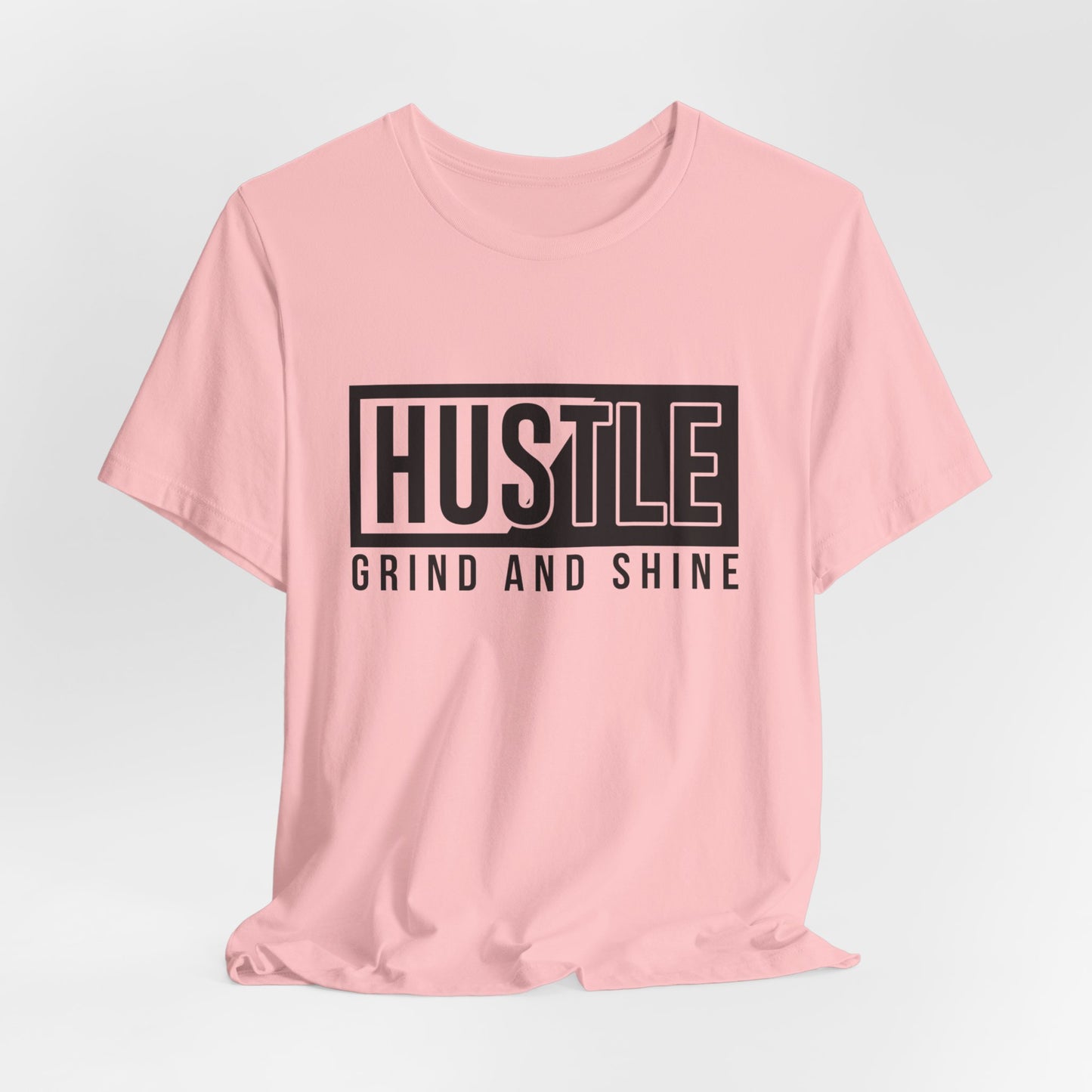 Motivational: Hustle, Grind & Shine - Unisex Jersey Short Sleeve Tee