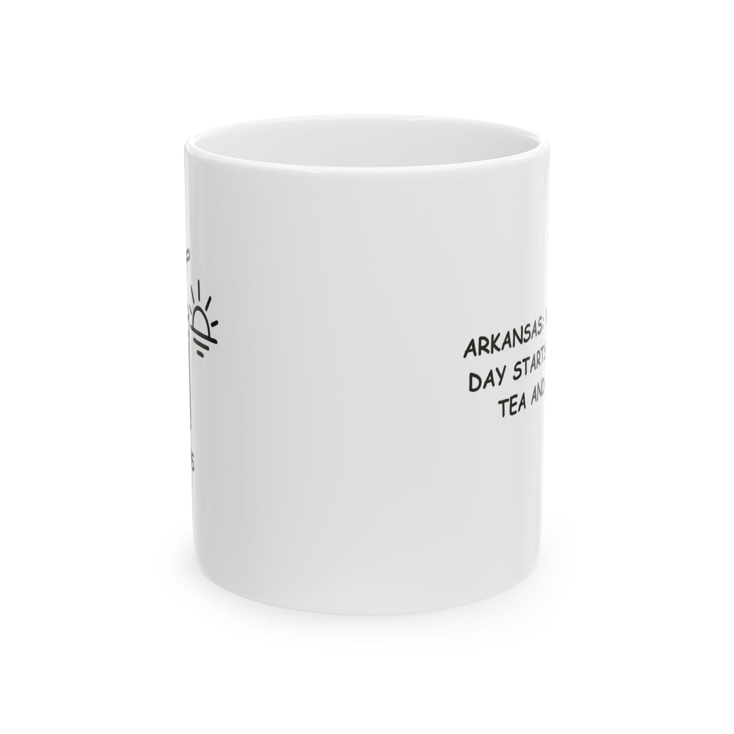 "Arkansas: Where a good day starts with sweet tea and a sunset." Ceramic Mug - 13305