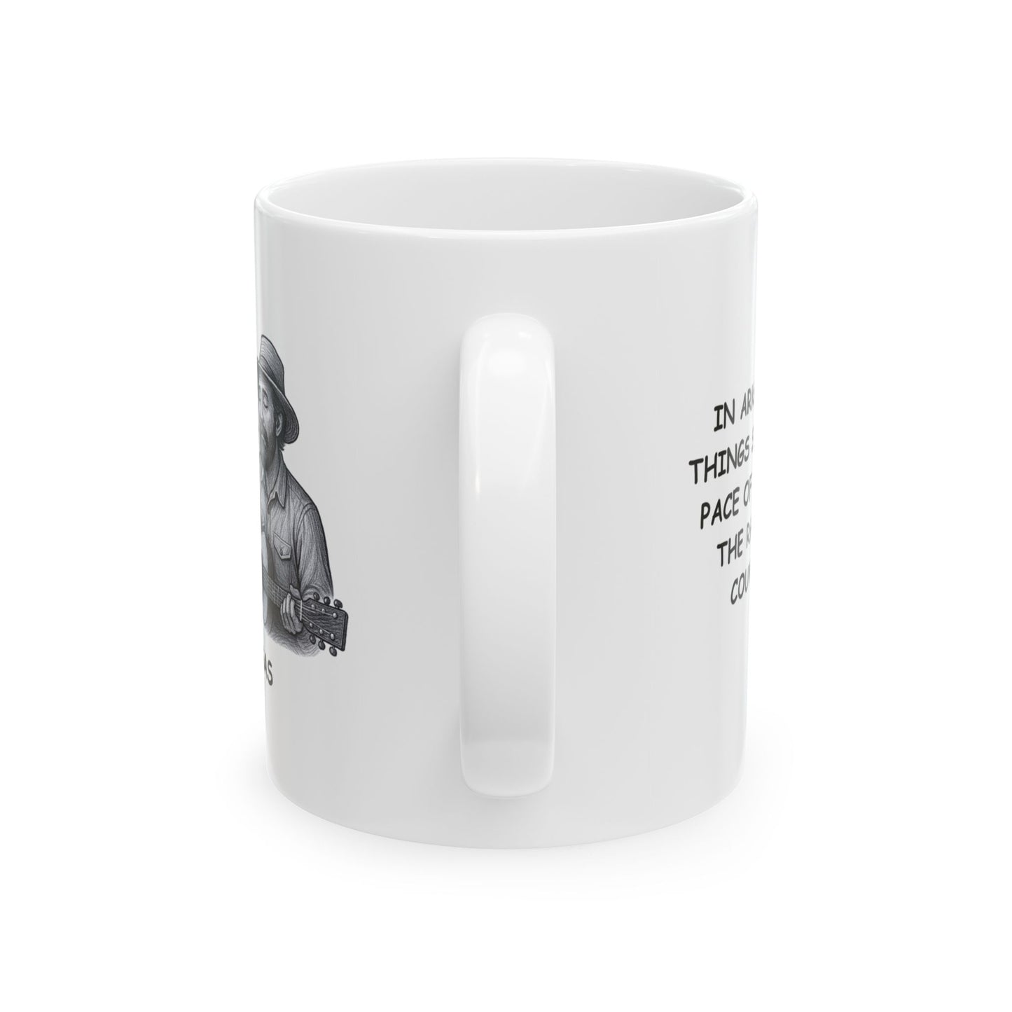 "In Arkansas, we do things slow... like the pace of the river and the rhythm of the country music." Ceramic Mug - 13276