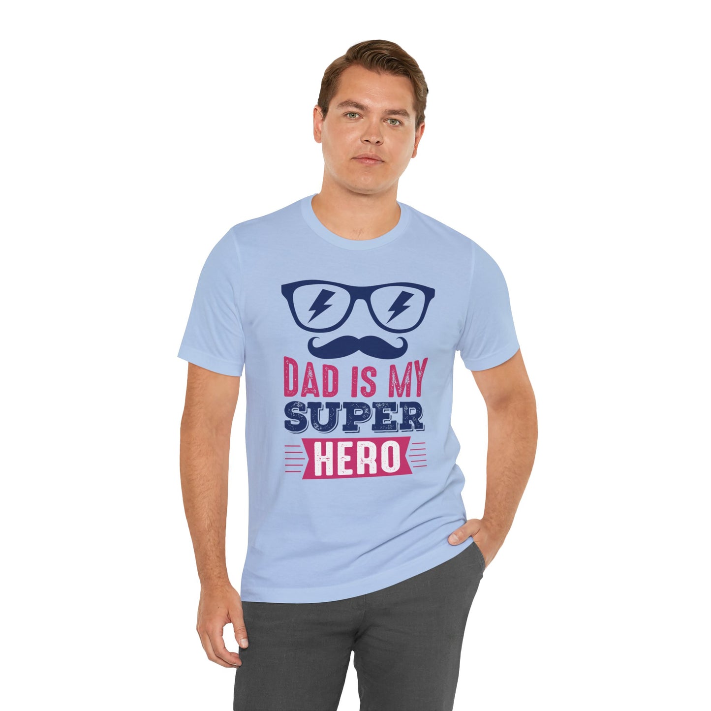 Dad Is My Super Hero - Unisex Jersey Short Sleeve Tee