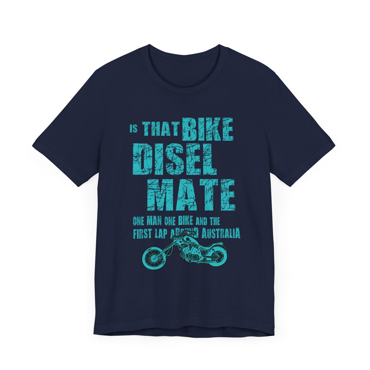 Is That Bike Diesel, Mate? - Unisex Jersey Short Sleeve Tee - 13495