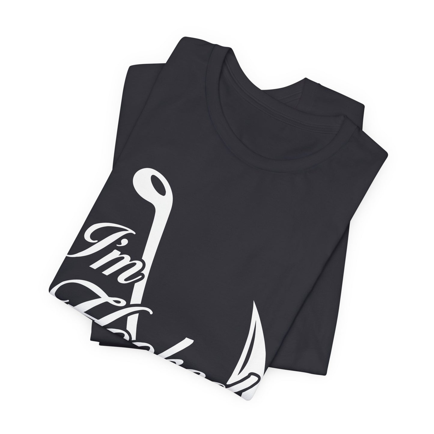 I'm Hooked - Unisex Jersey Short Sleeve Tee - 14190
