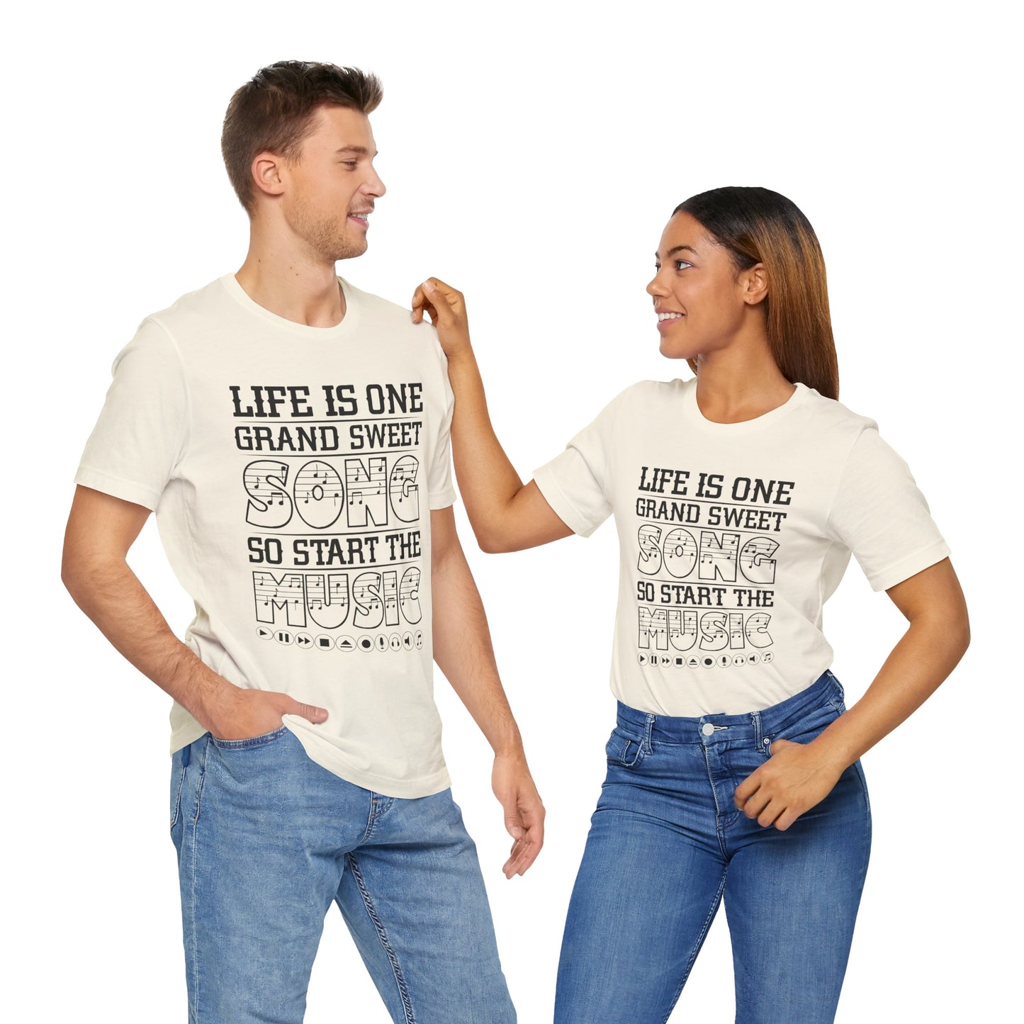 Life Is One Grand Sweet Song, So Start The Music - Unisex Jersey Short Sleeve Tee - 11910