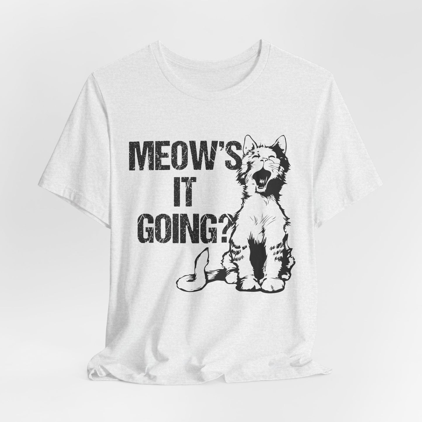 Meow's It Going? - Unisex Jersey Short Sleeve Tee