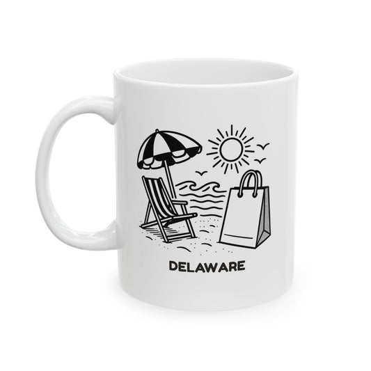 "In Delaware, we believe in beach days, sunshine, and the occasional tax-free shopping spree." Ceramic Mug - 14146
