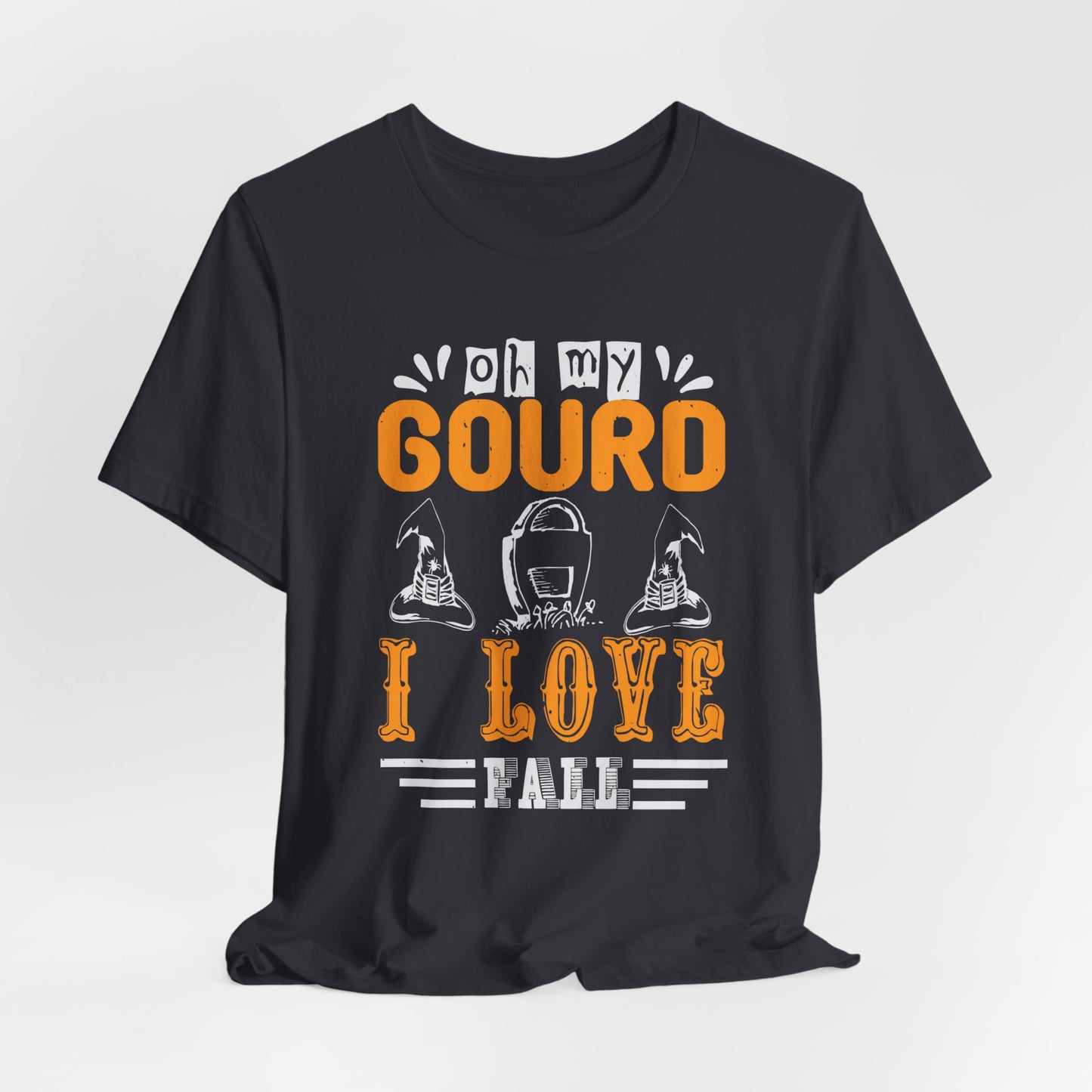 Oh My Gourd, I Love Fall - Unisex Jersey Short Sleeve Tee