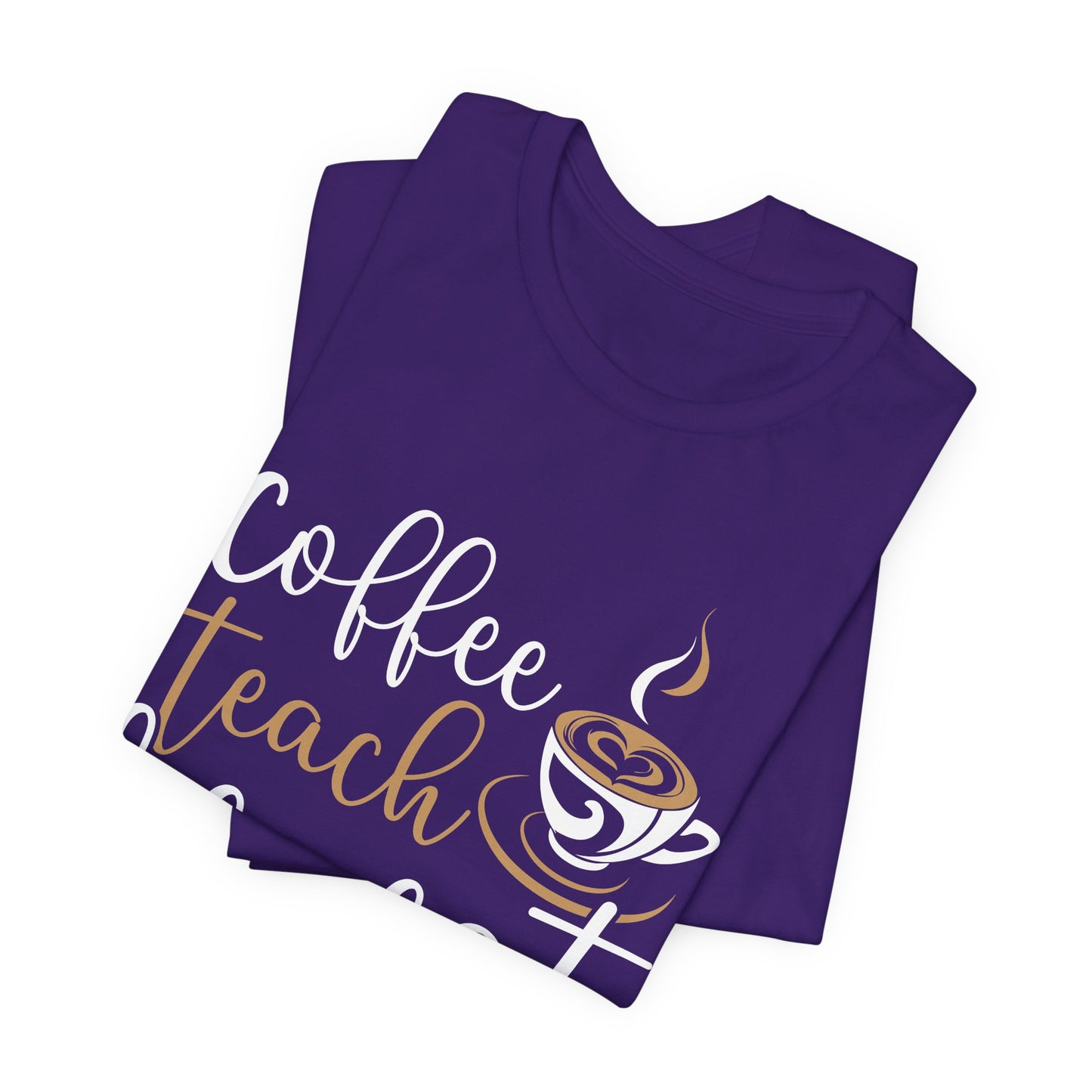 Teacher: Coffee Teach Repeat - Unisex Jersey Short Sleeve Tee - 13413