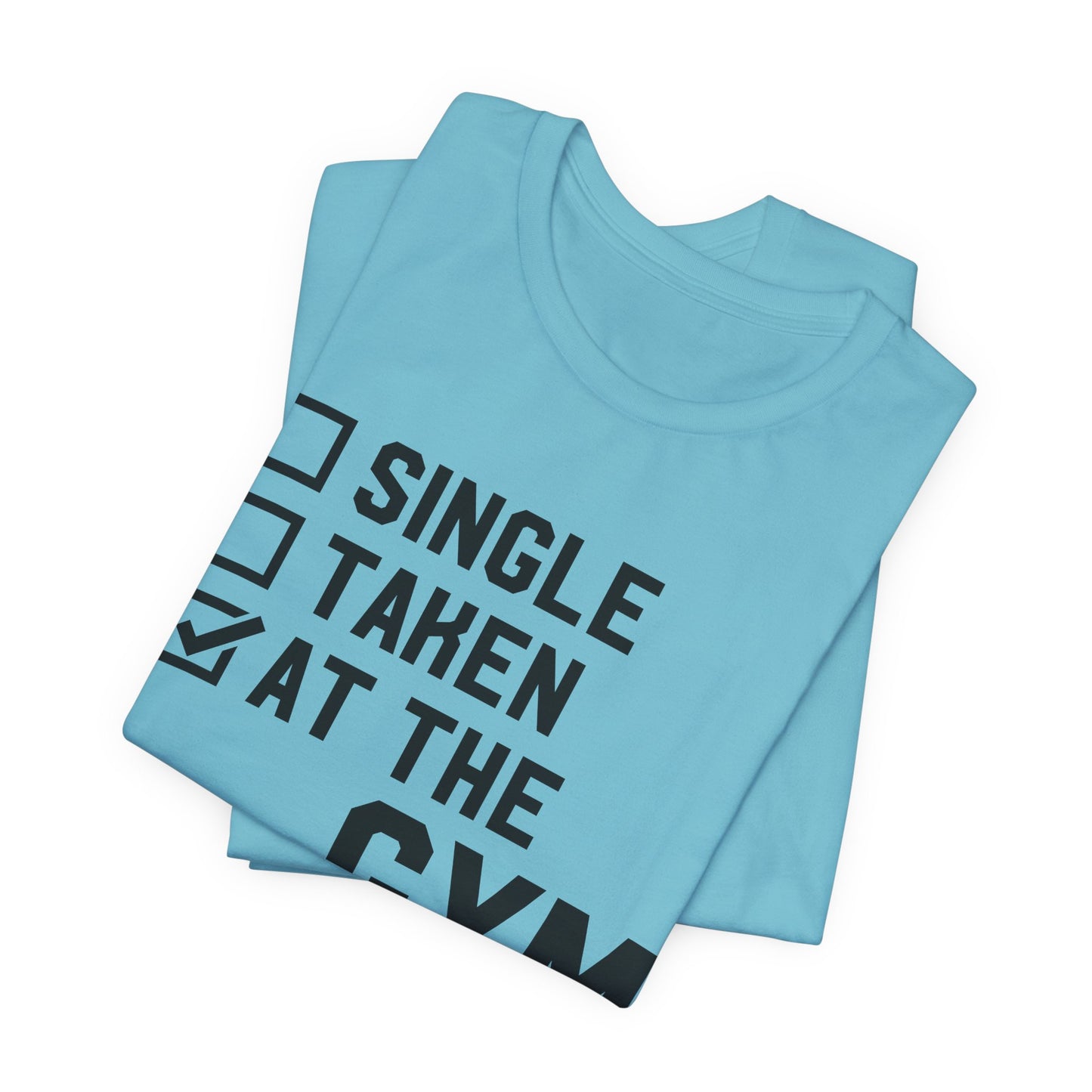 At the Gym & Don't Have Time  - Unisex Jersey Short Sleeve Tee