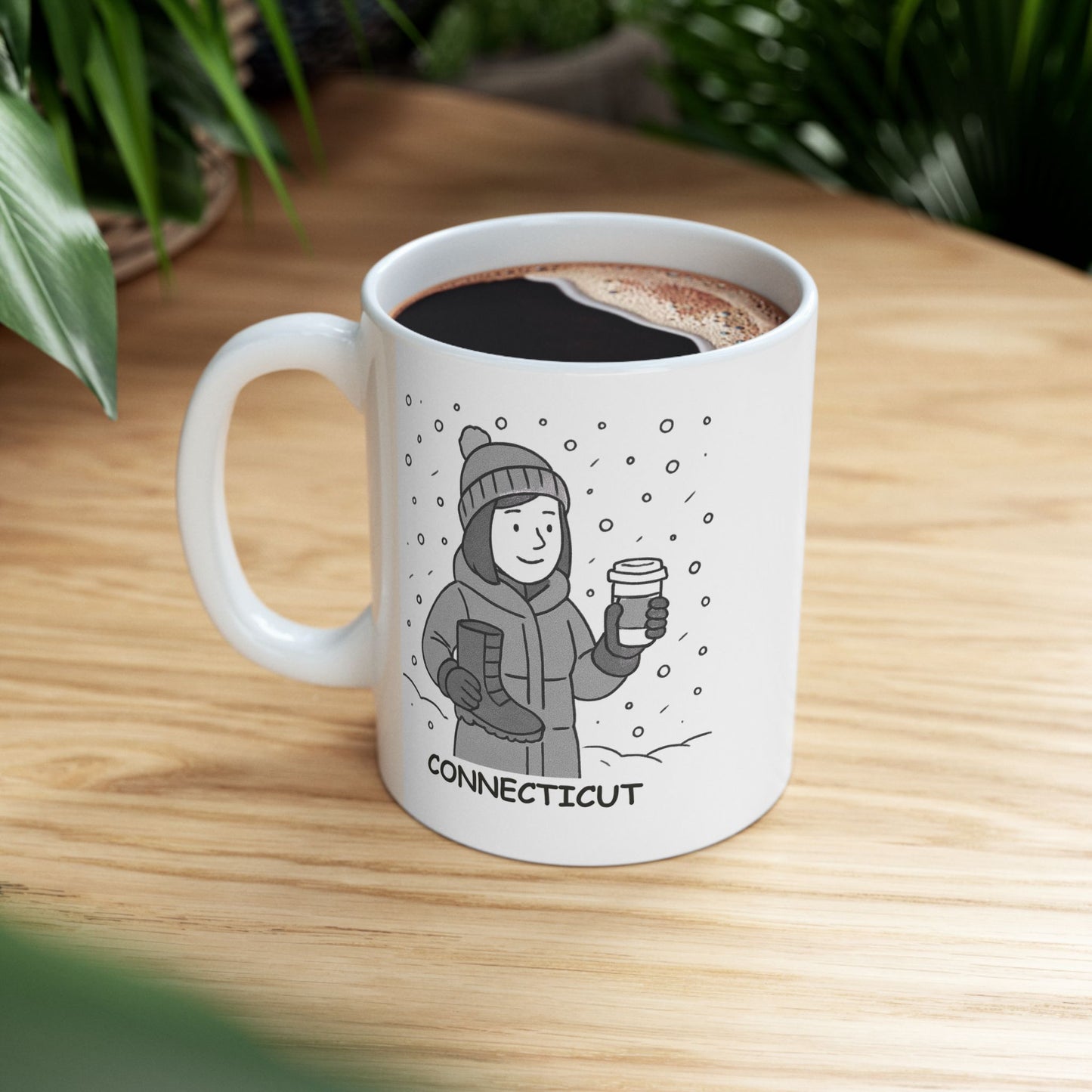 "Connecticut: Where ‘snowstorm’ means ‘get out your best boots and your coffee cup.’" Ceramic Mug - 13841