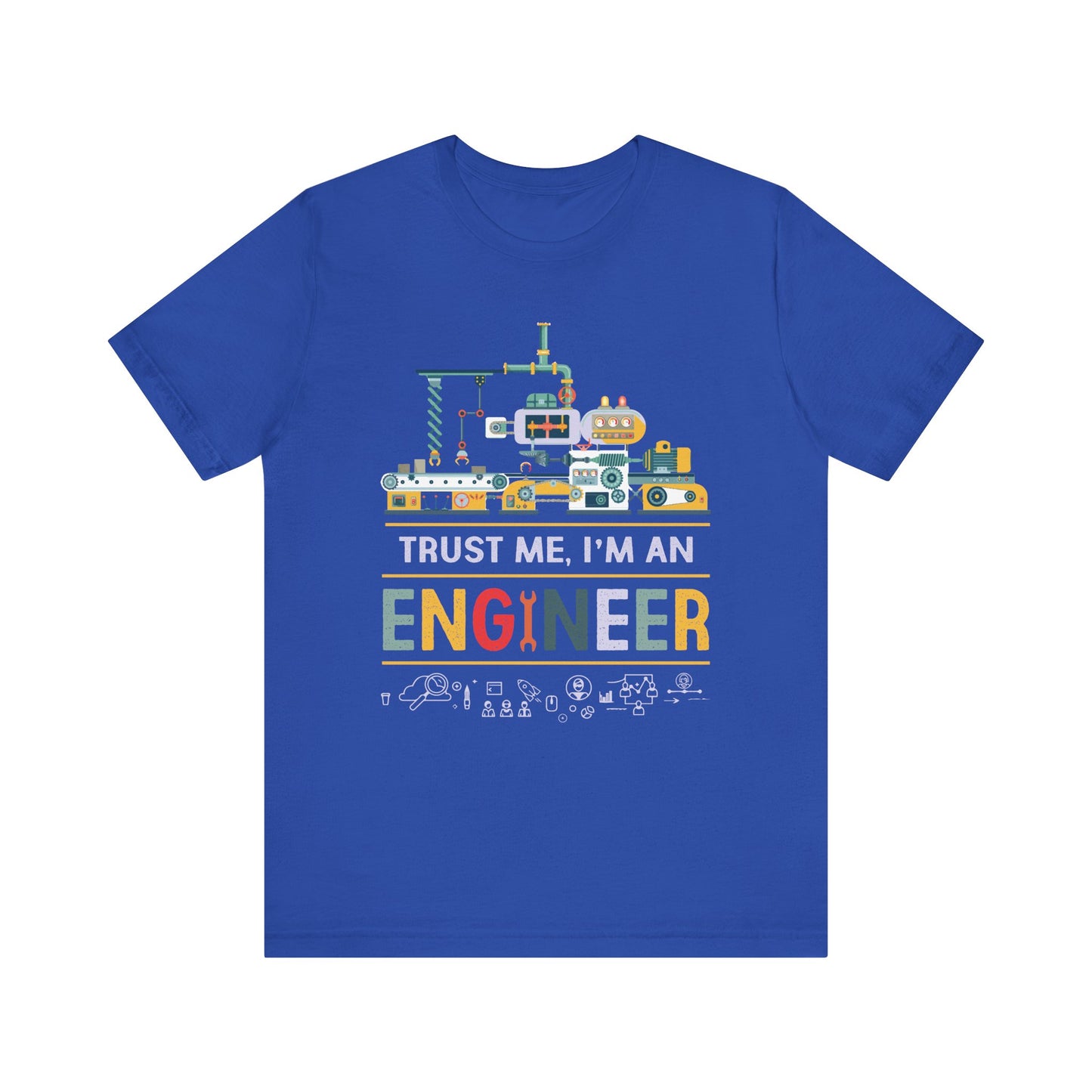 Trust Me, I'm An Engineer - Unisex Jersey Short Sleeve Tee - 12332