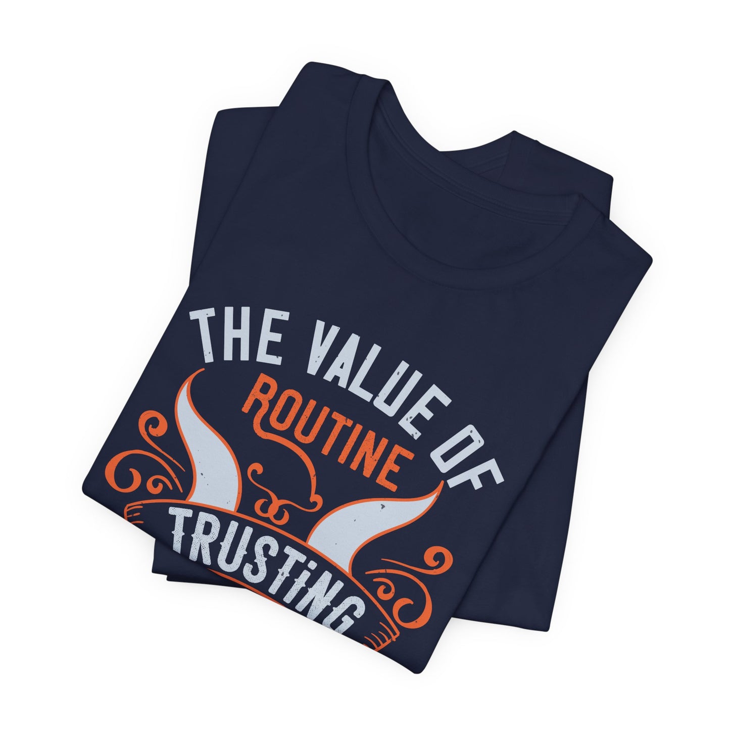 The Value of Routine Trusting Your Swing - Unisex Jersey Short Sleeve Tee - 12227