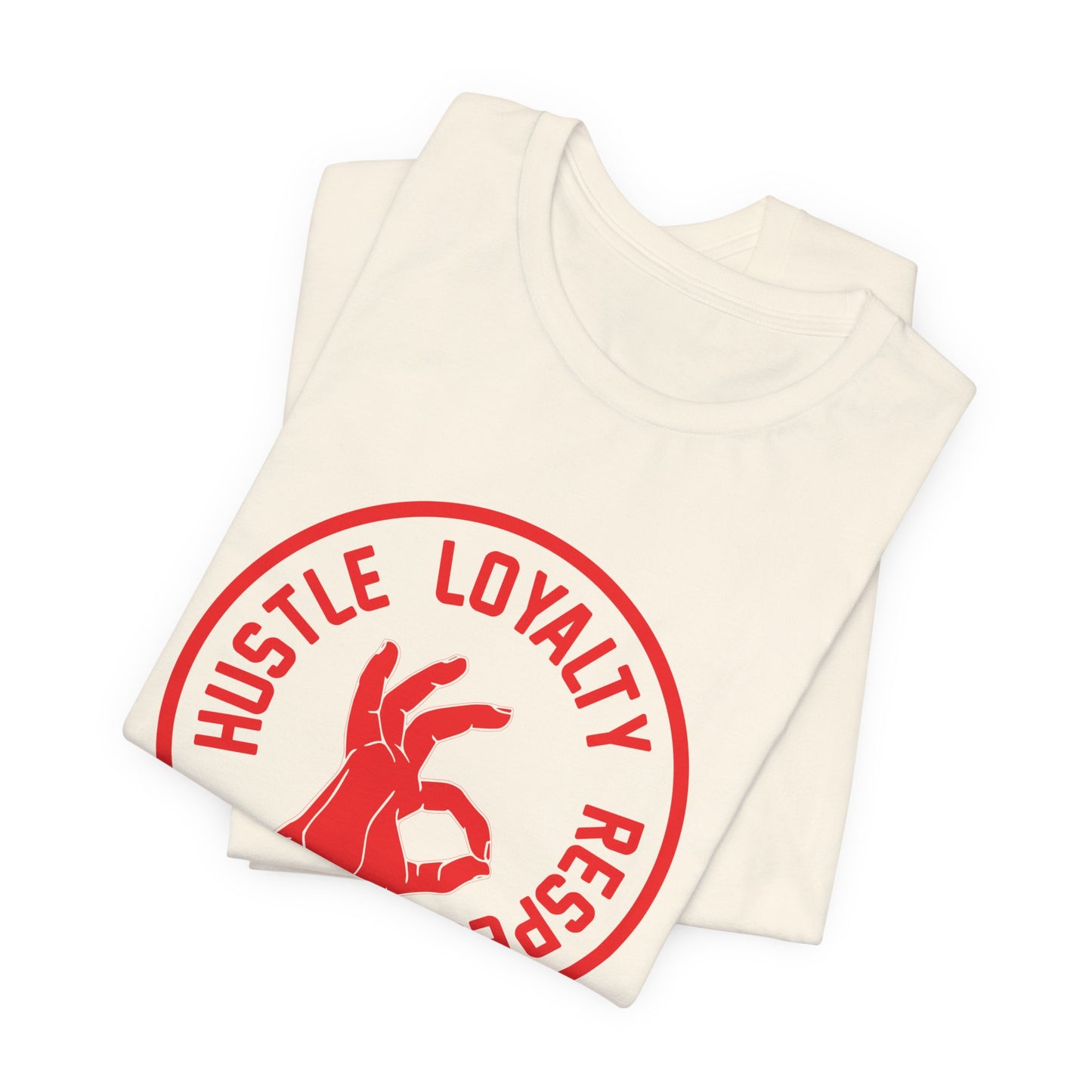 Motivational: Hustle Loyalty Respect - Unisex Jersey Short Sleeve Tee - 12465