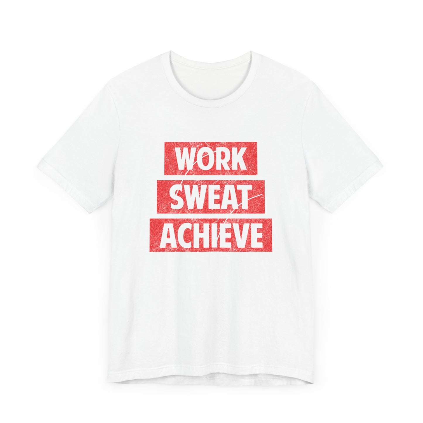 Motivational: Work, Sweat, Achieve - Unisex Jersey Short Sleeve Tee