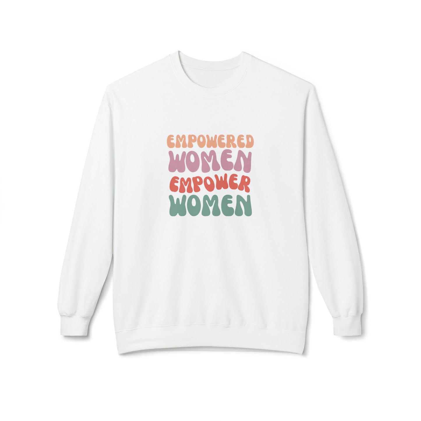 Empowered Women Empower Women Sweatshirt | Unisex Softstyle Fleece Crewneck | Inspirational Gift - 11890