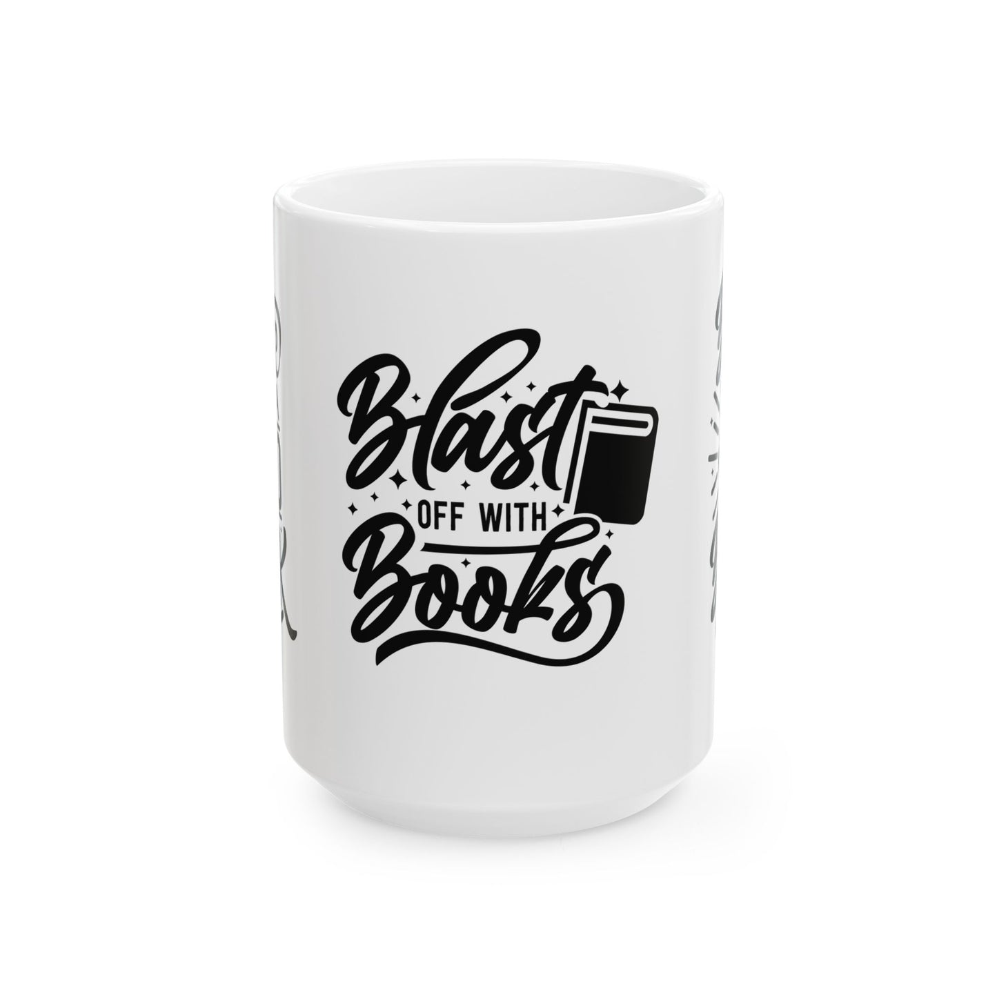 Blast Off With Books - Ceramic Mug, (11oz, 15oz) - 10688