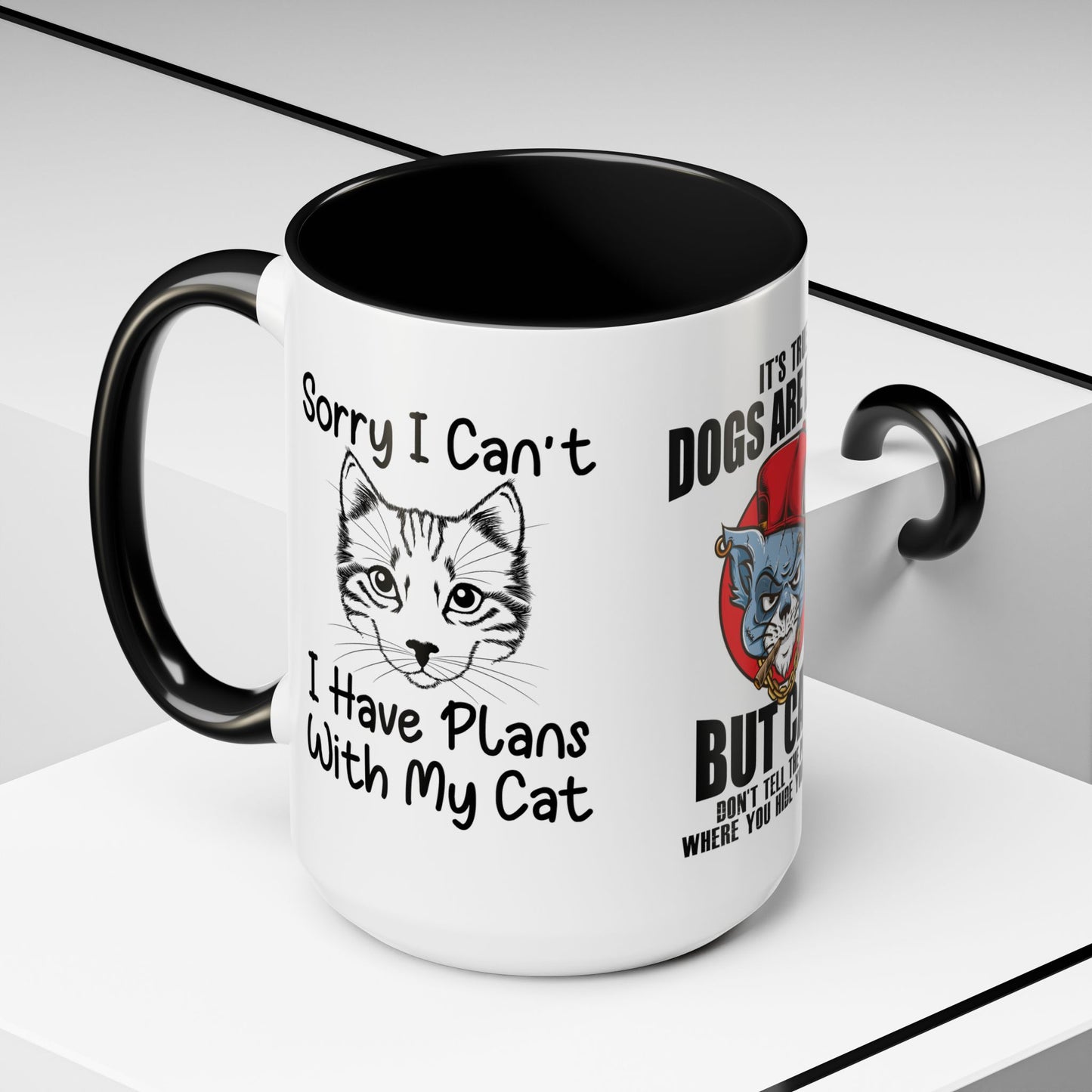 It's True Dogs Are Loyal, But Cats Don't Tell The Police Where You Hide Your Things - Accent Coffee Mug (11, 15oz)