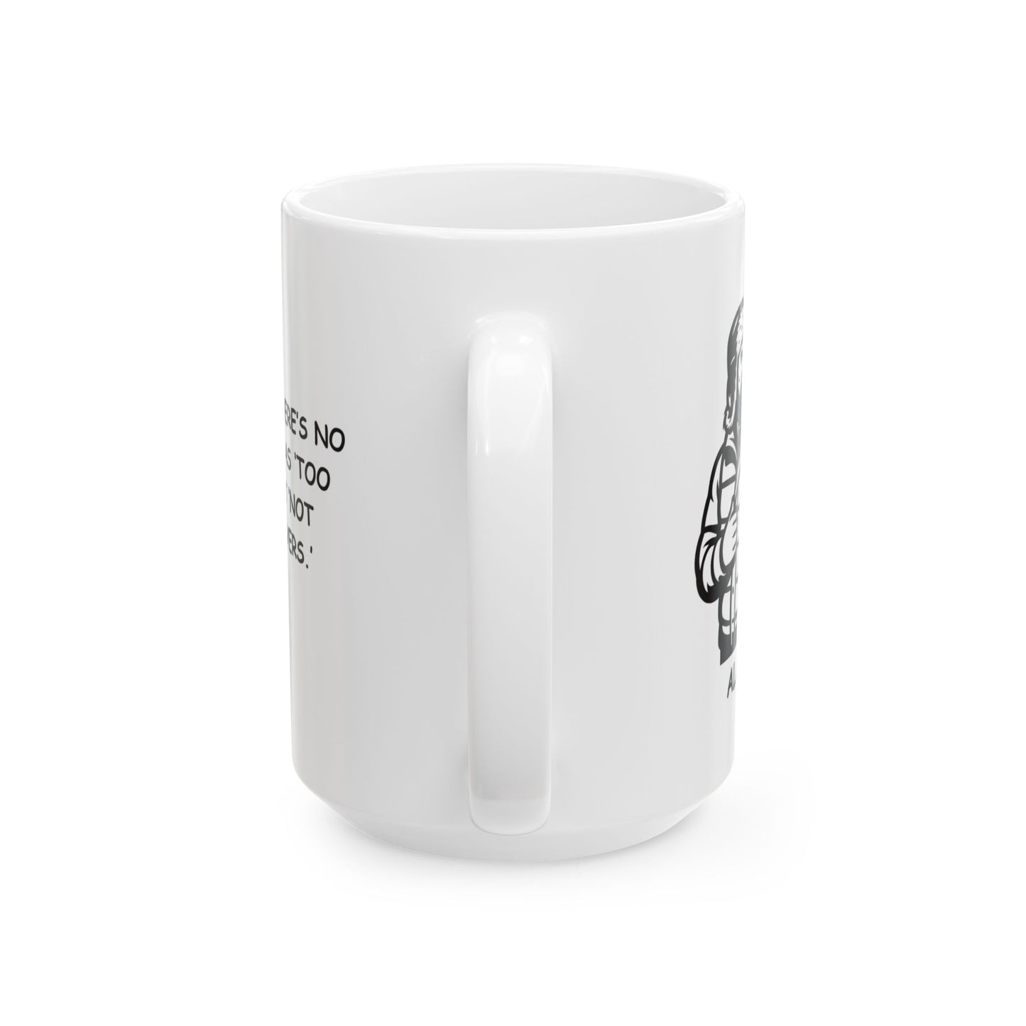 "In Alaska, there’s no such thing as ‘too cold’—just ‘not enough layers.’" Ceramic Mug - 12997