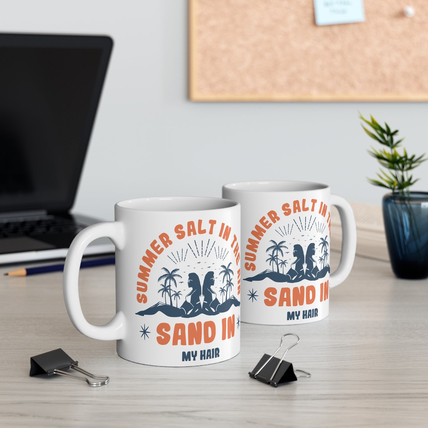 Summer Salt in the Air, Sand in My Hair - Mug 11oz - 13204