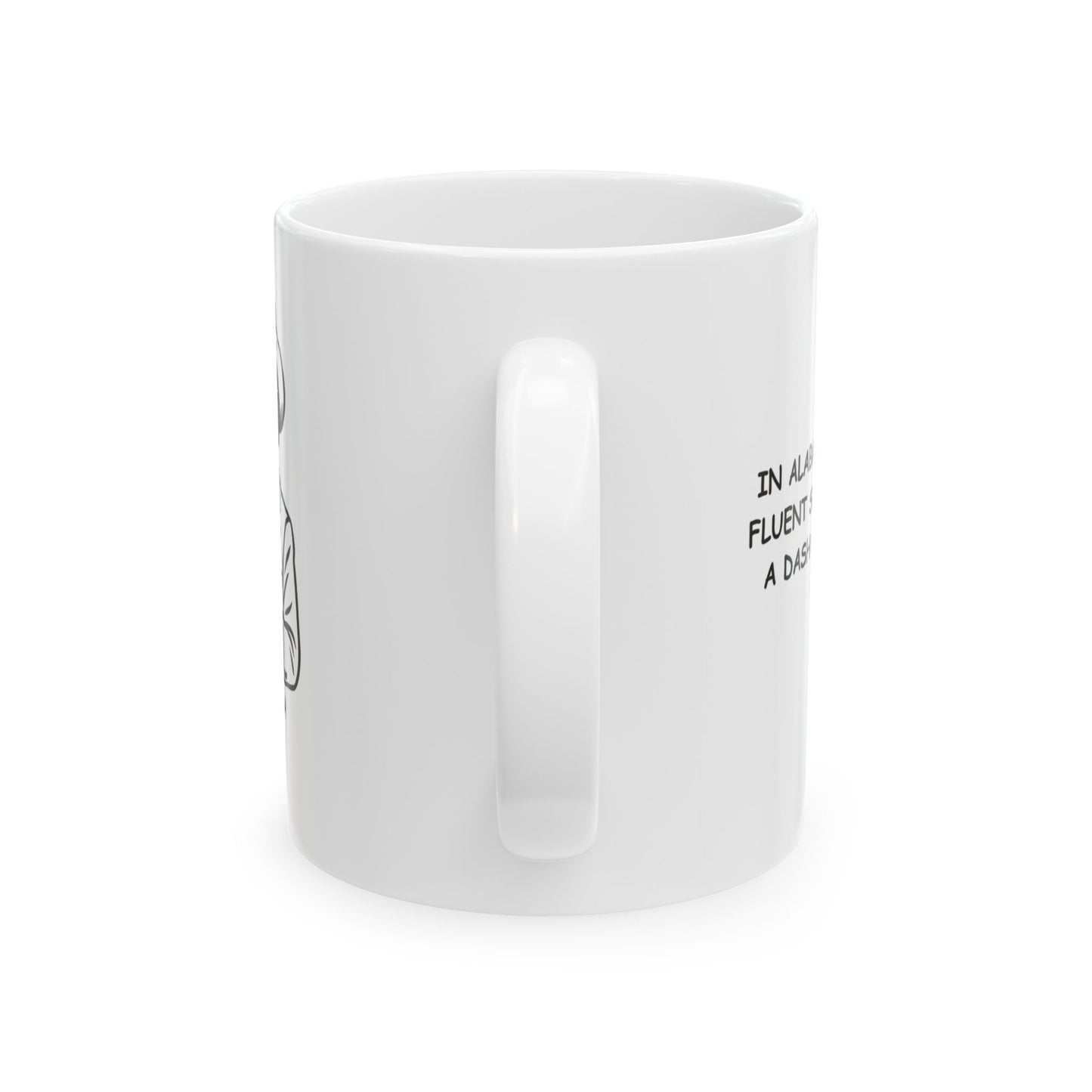 "In Alabama, we speak fluent Southern with a dash of football." Ceramic Mug - 12809