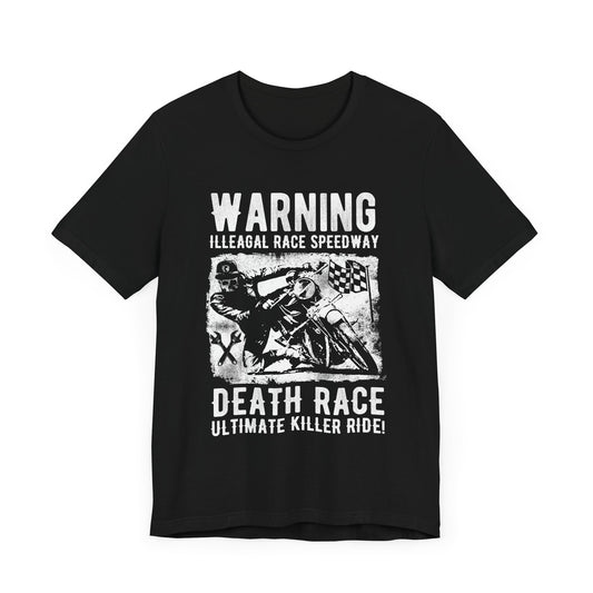 Warning: Illegal Race Speedway- Unisex Jersey Short Sleeve Tee - 13406