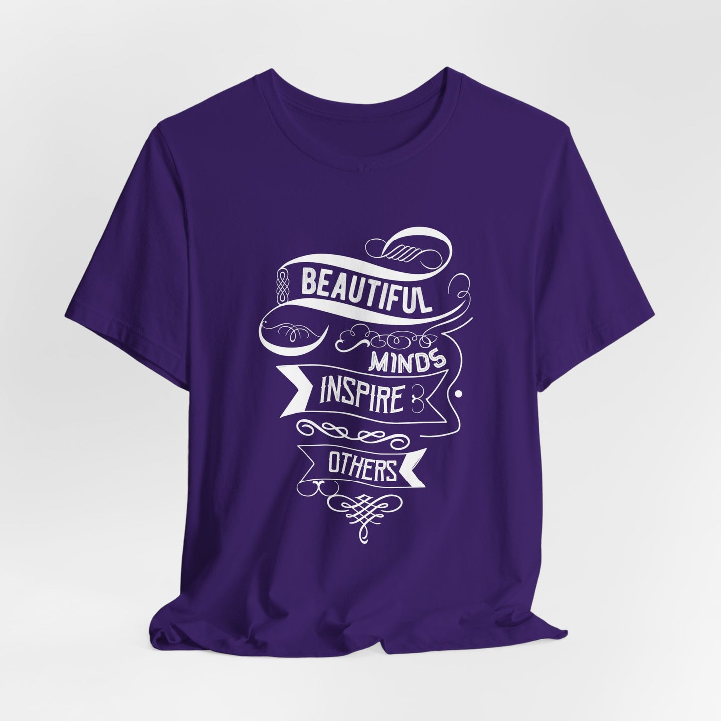 Motivational: Beautiful Minds Inspire Others - Unisex Jersey Short Sleeve Tee