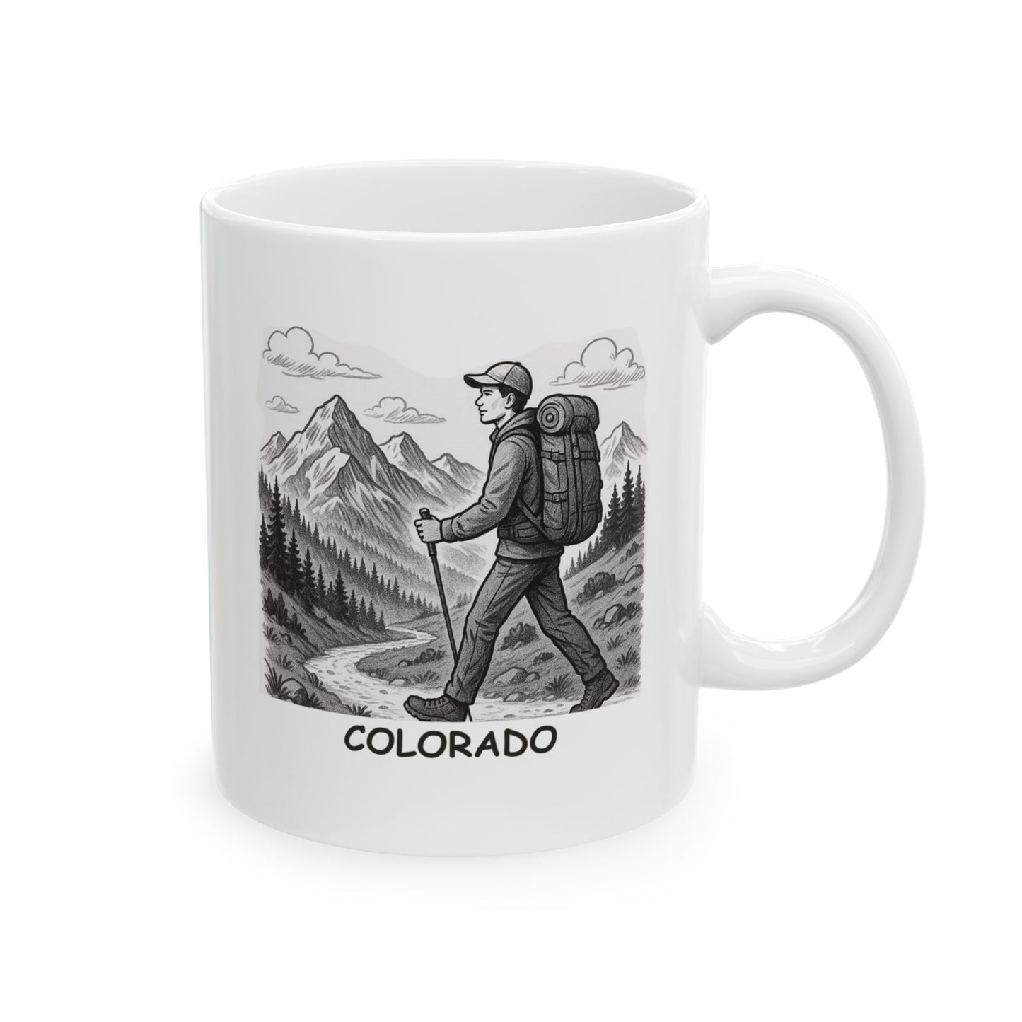 "Colorado: Where ‘I’m going for a walk’ means a 10-mile hike in the Rockies." Ceramic Mug - 13601