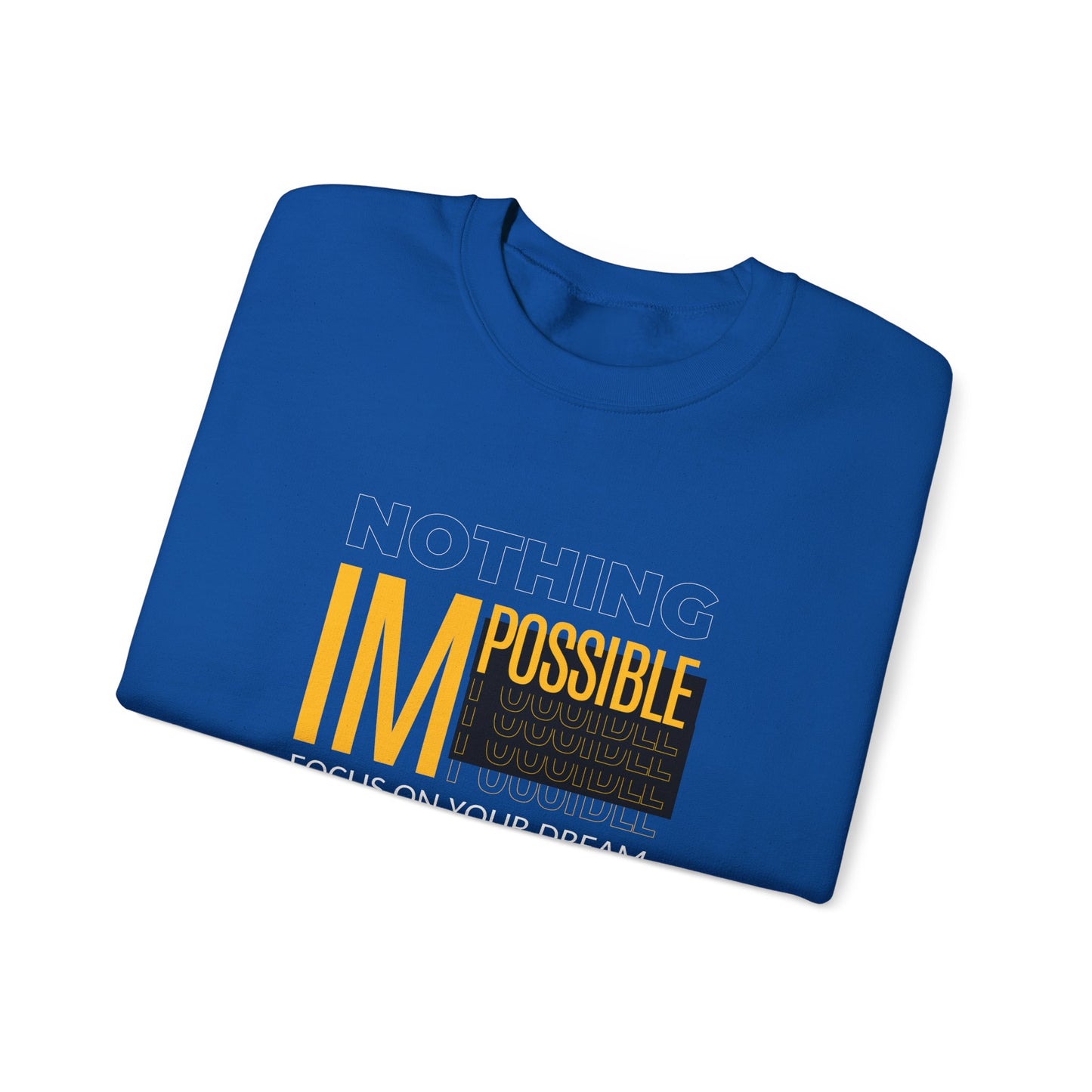 Nothing Impossible, Focus On Your Dream - Unisex Heavy Blend™ Crewneck Sweatshirt